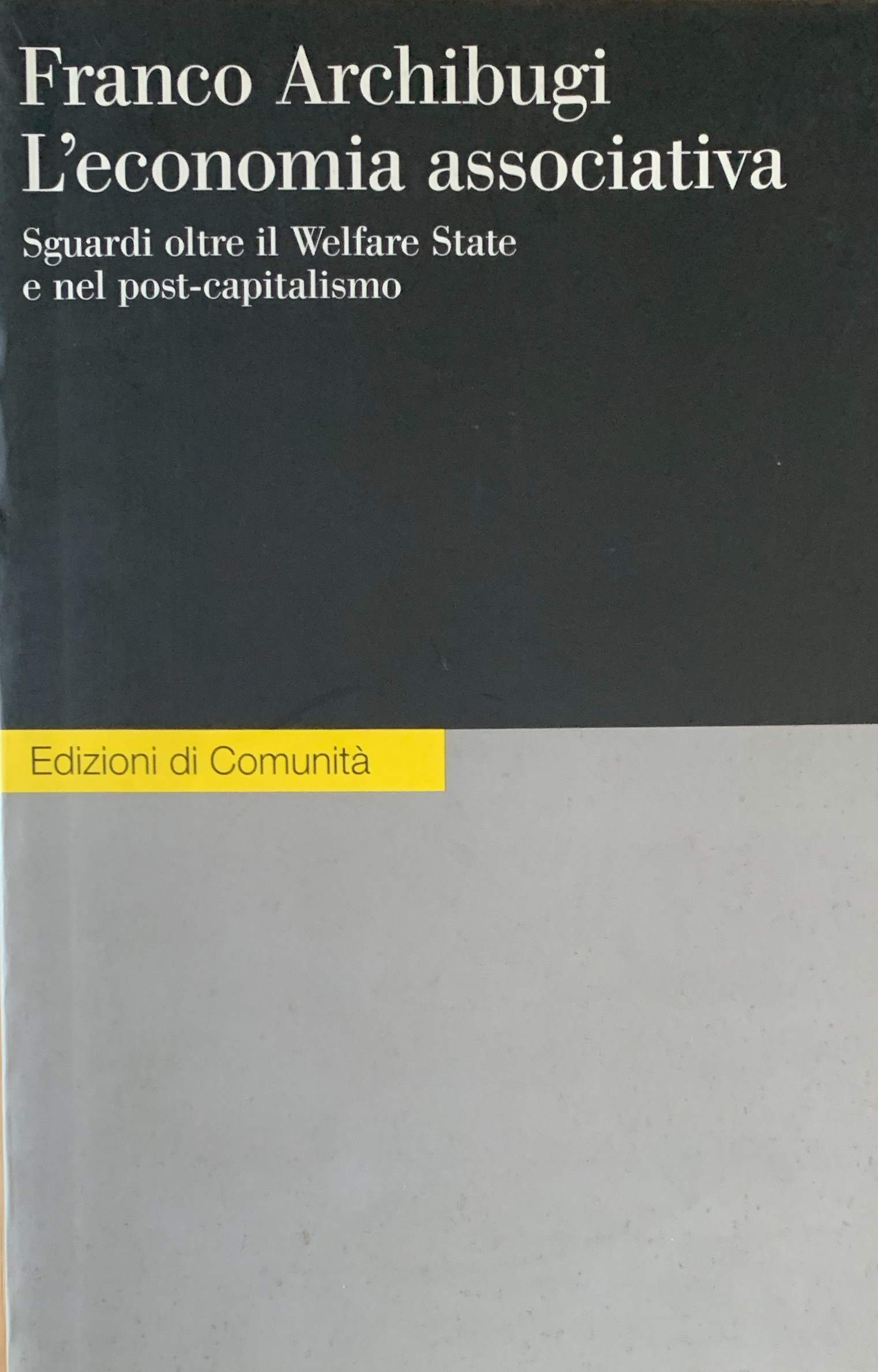 L'economia associativa. Sguardi oltre il Welfare State e nel post-capitalismo