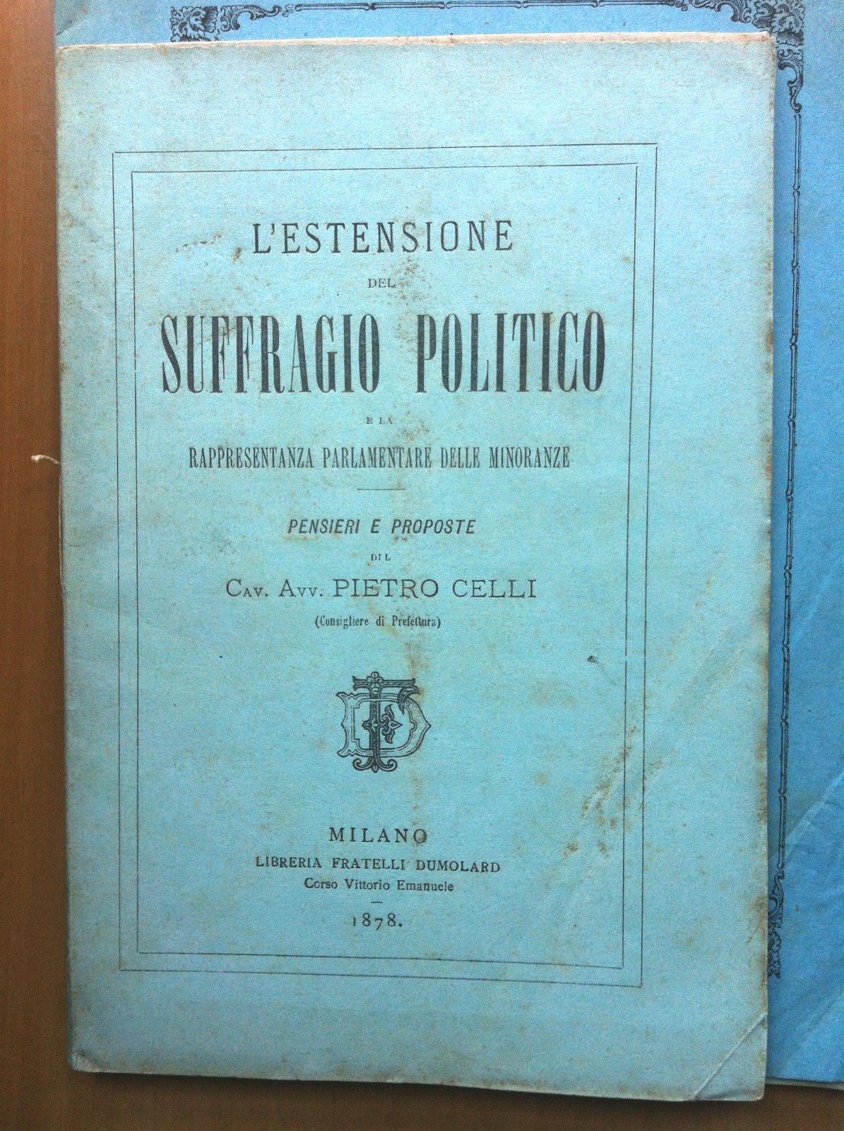 L'estensione del suffragio politico Cav. Pietro Celli Milano 1878 - …