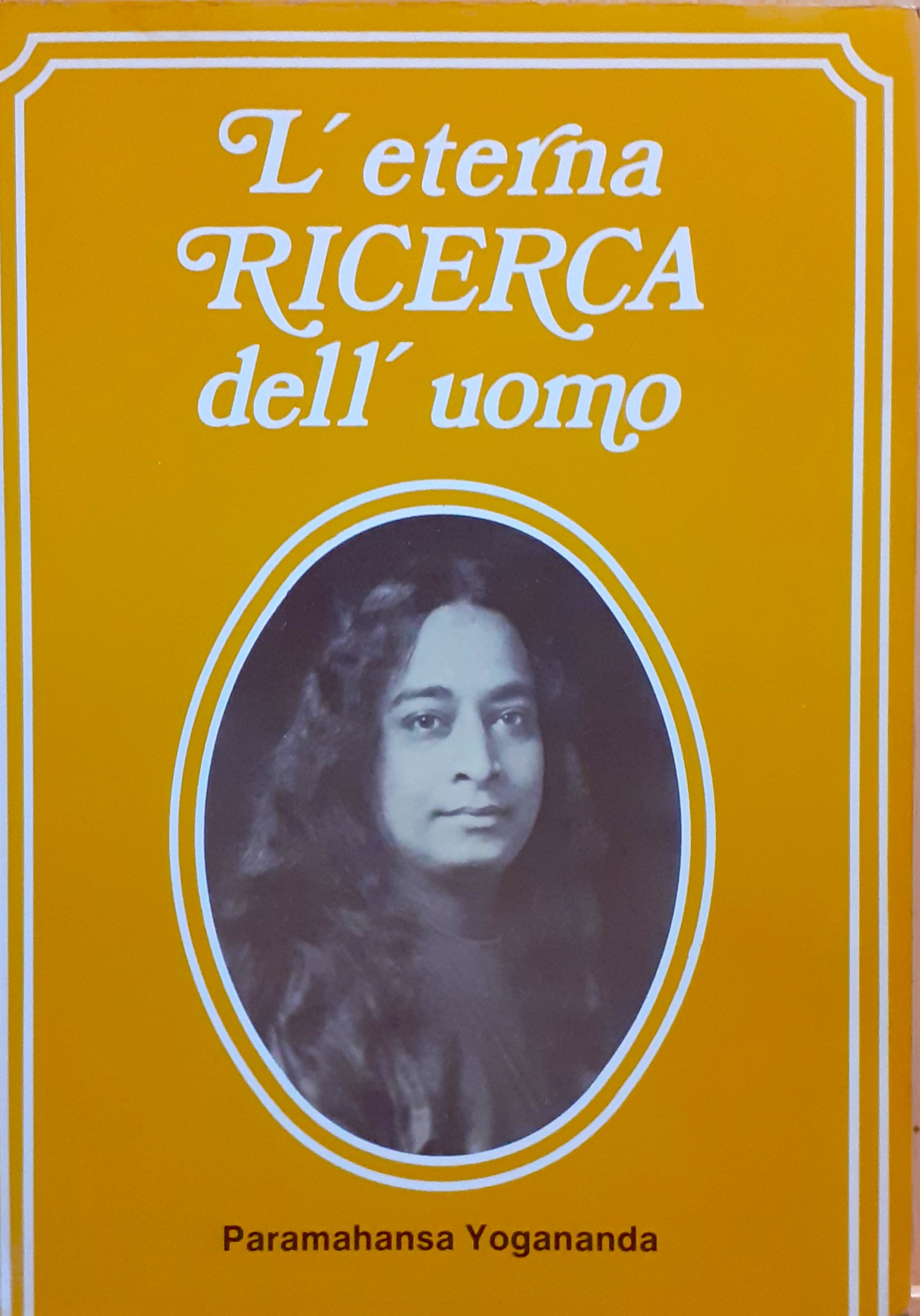 L'eterna ricerca dell'uomo
