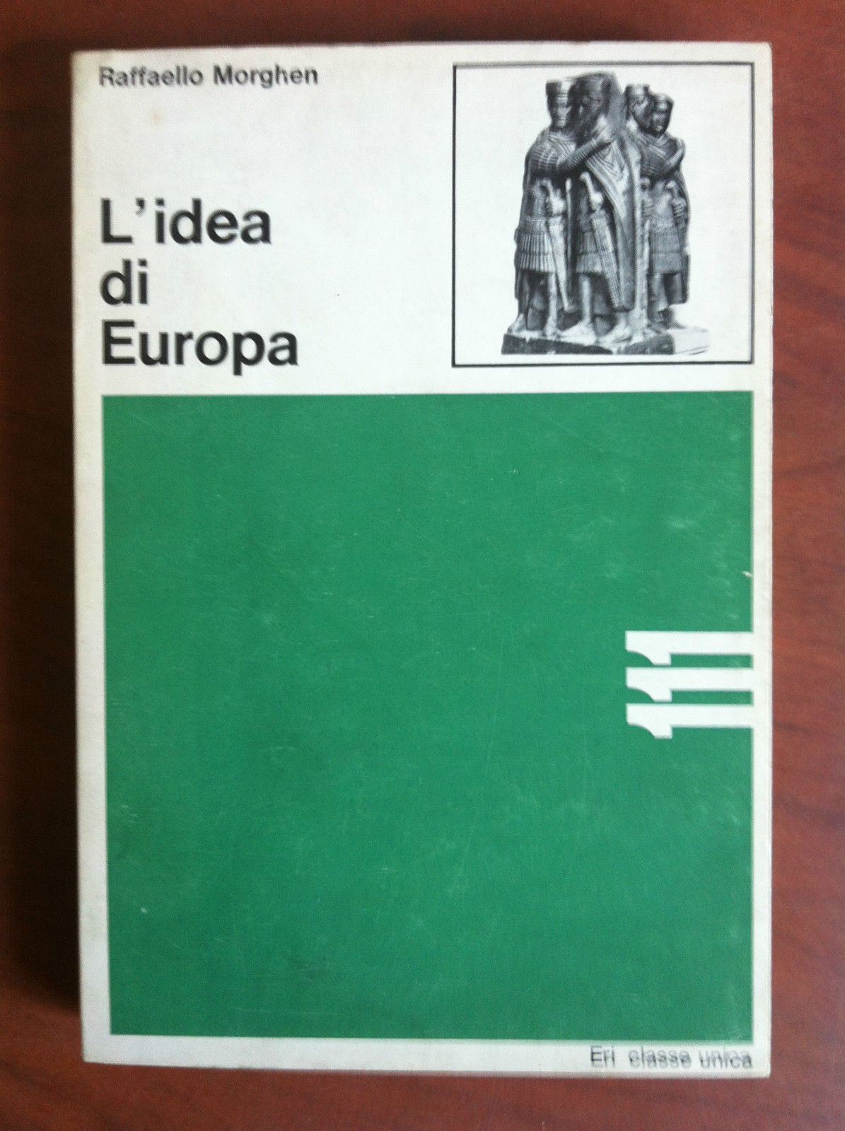 L'idea di Europa Raffaello Morghen Eri classe unica 111 - …