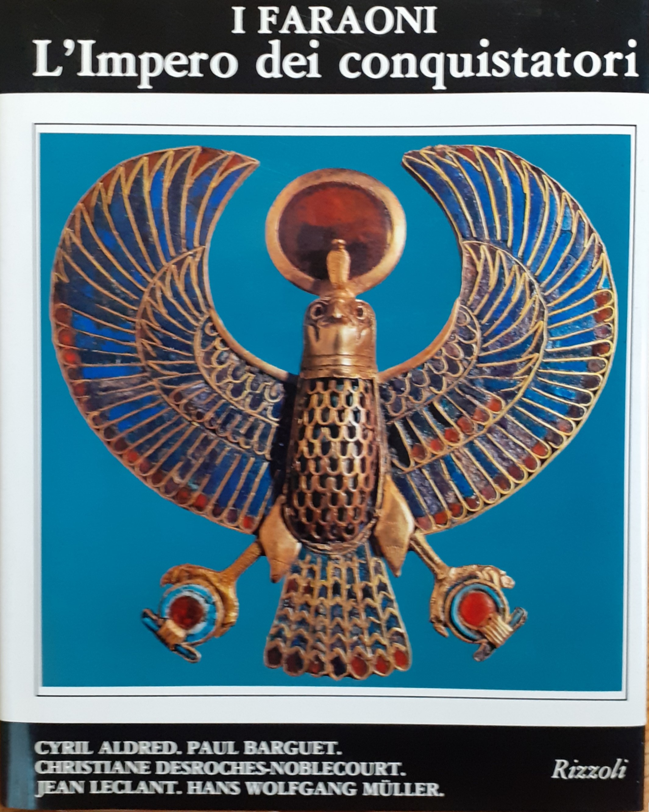 L'Impero dei conquistatori. L'Egitto durante il Nuovo Regno (1560-1070 a. …