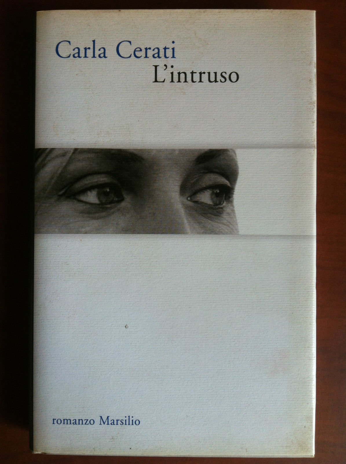 L'Intruso di Carla Cerati romanzo Marsilio 2004 - E16427
