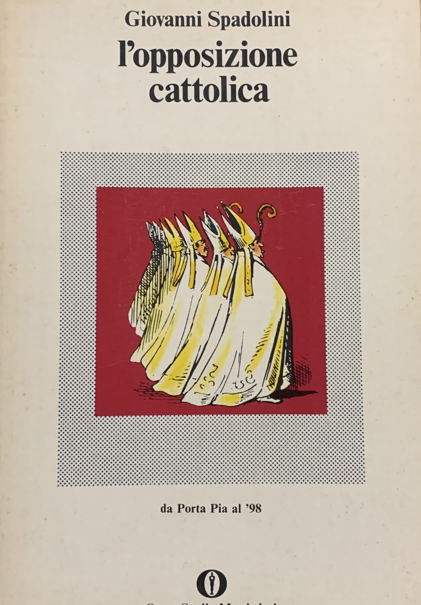 L'opposizione cattolica da Porta Pia al '98
