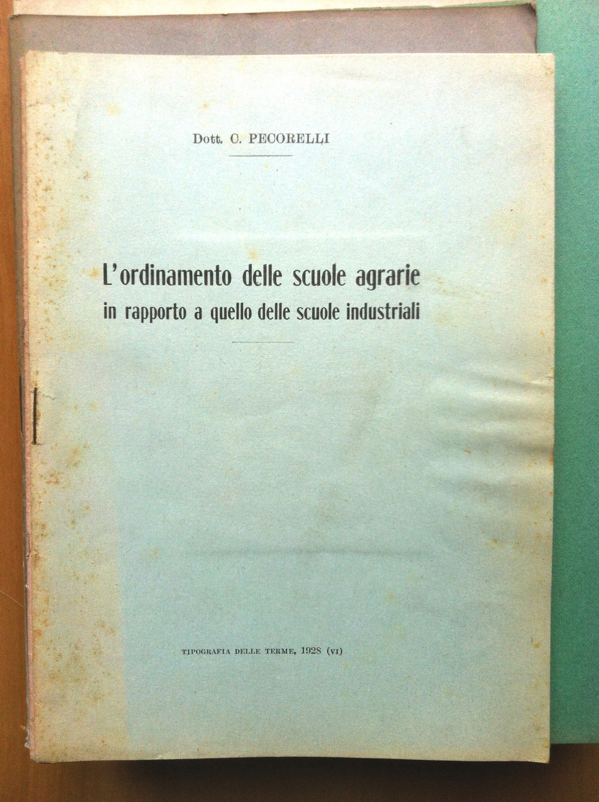 L'ordinamento delle scuole agrarie rapporto industriali Pecorelli 1928 - E14381