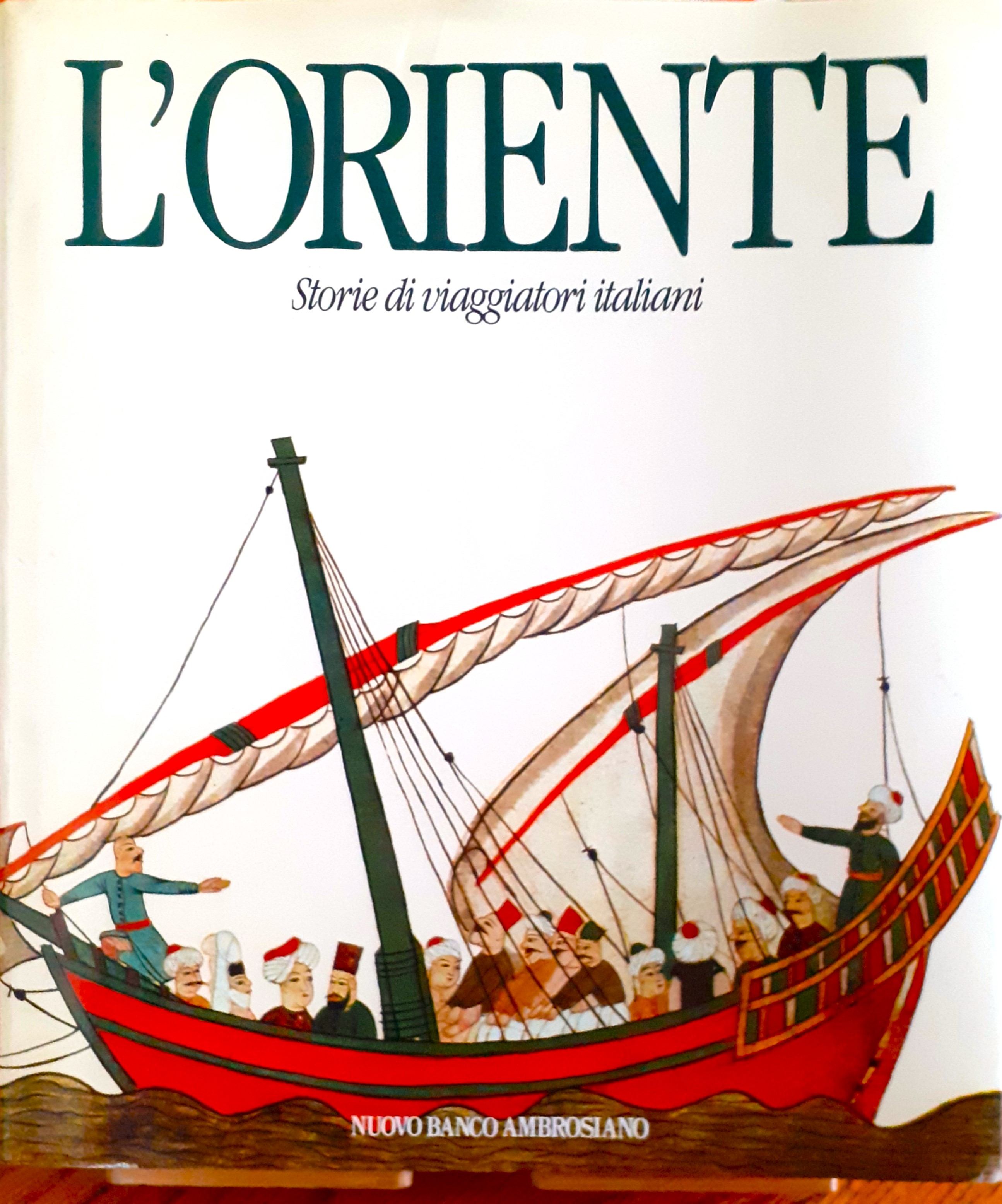 L'Oriente. Storie di viaggiatori italiani