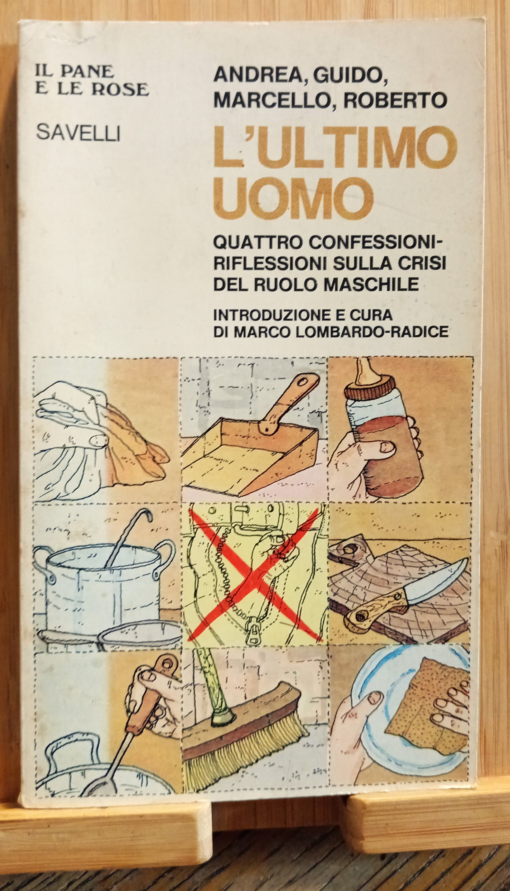 L'ultimo uomo. Quattro confessioni-riflessioni sulla crisi del ruolo maschile