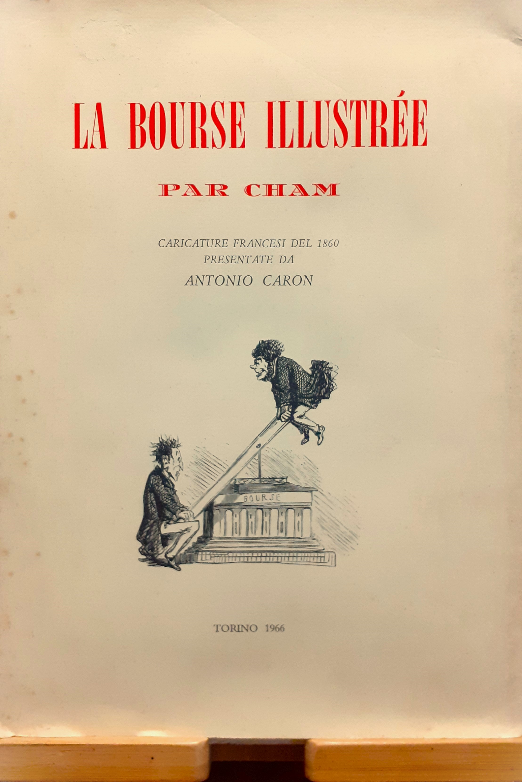 La bourse illustrèe par Cham. Caricature francesi del 1860
