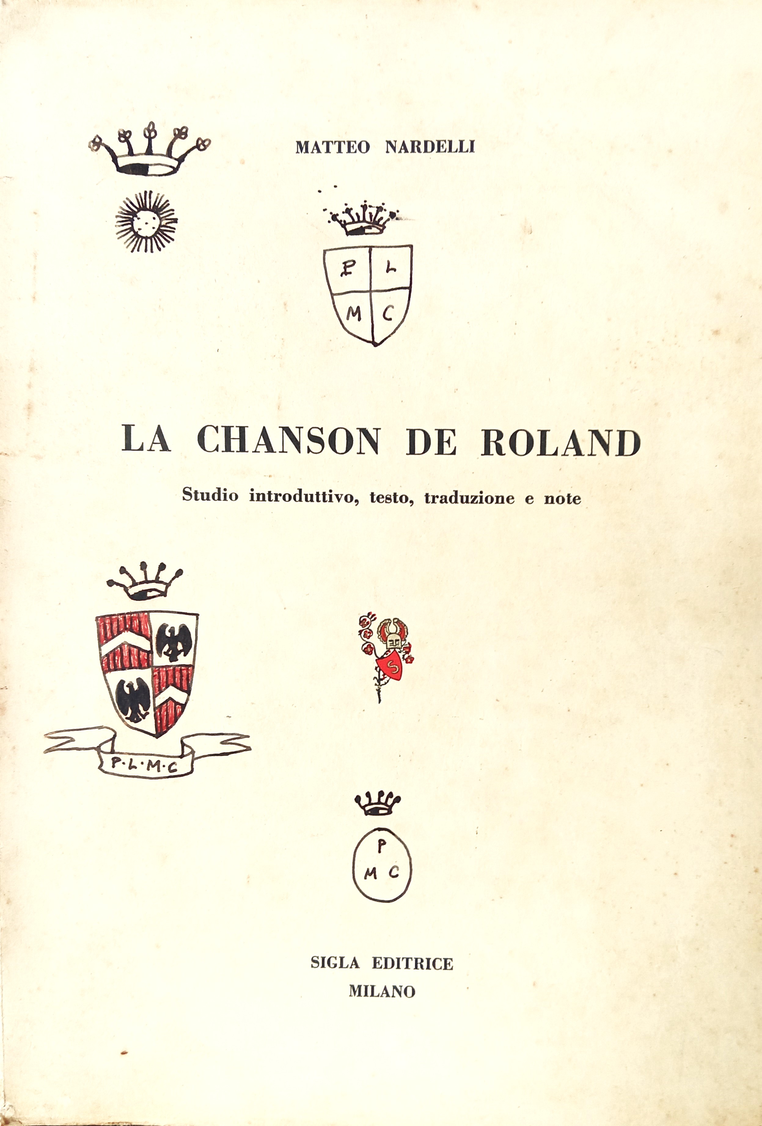 La Chanson de Roland. Studio introduttivo, testo, traduzione e note