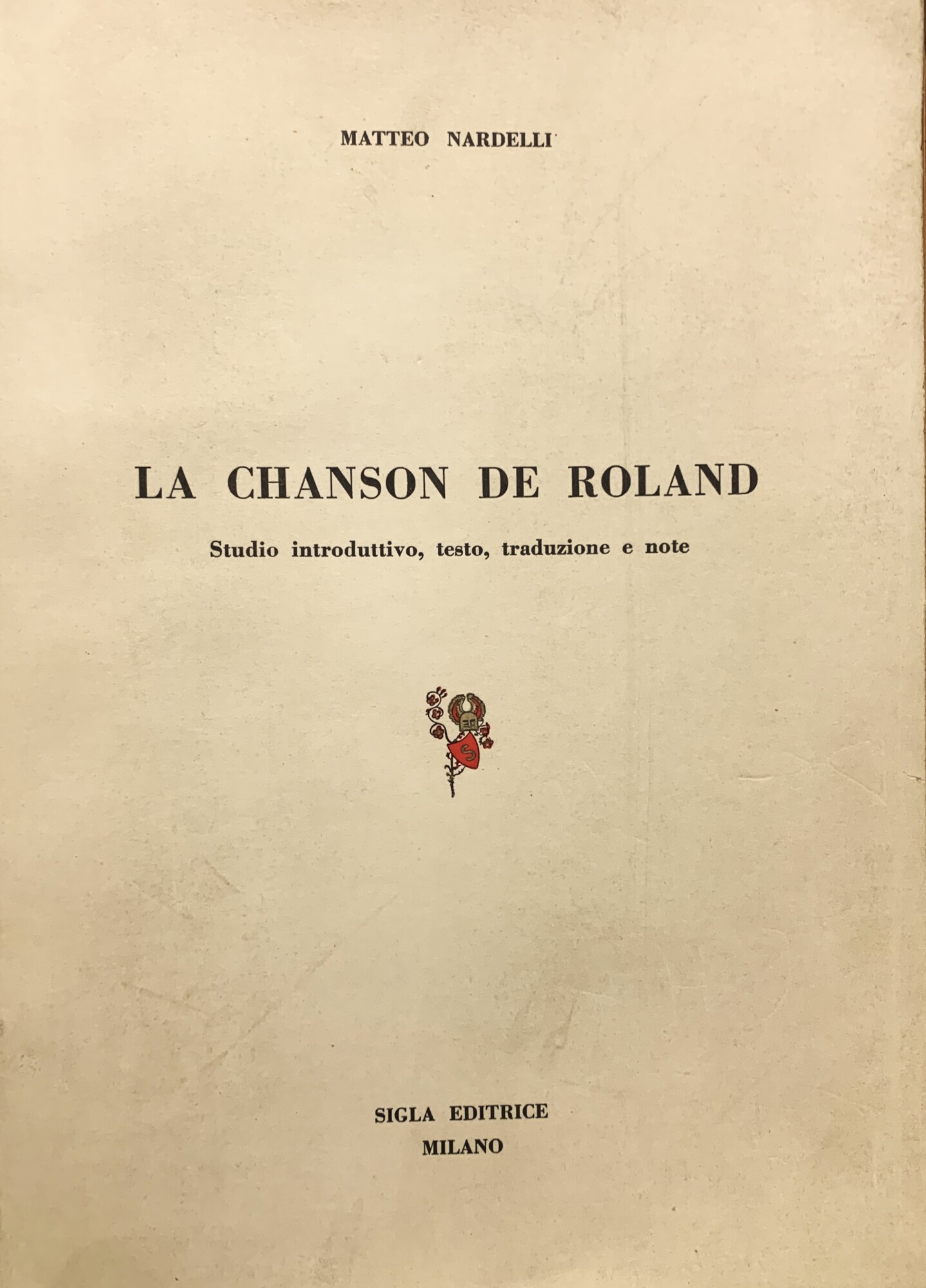 La Chanson de Roland. Studio introduttivo, testo, traduzione e note