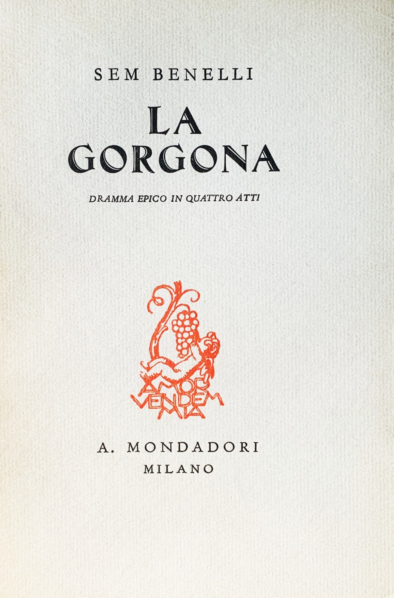 La Gorgona. Dramma epico in quattro atti