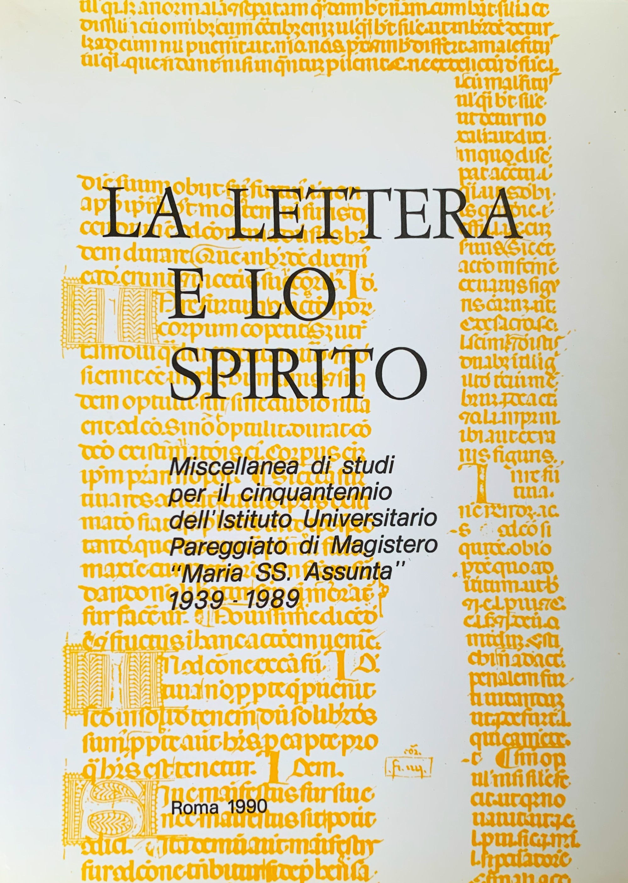 La lettera e lo spirito. Miscellanea di studi per il …