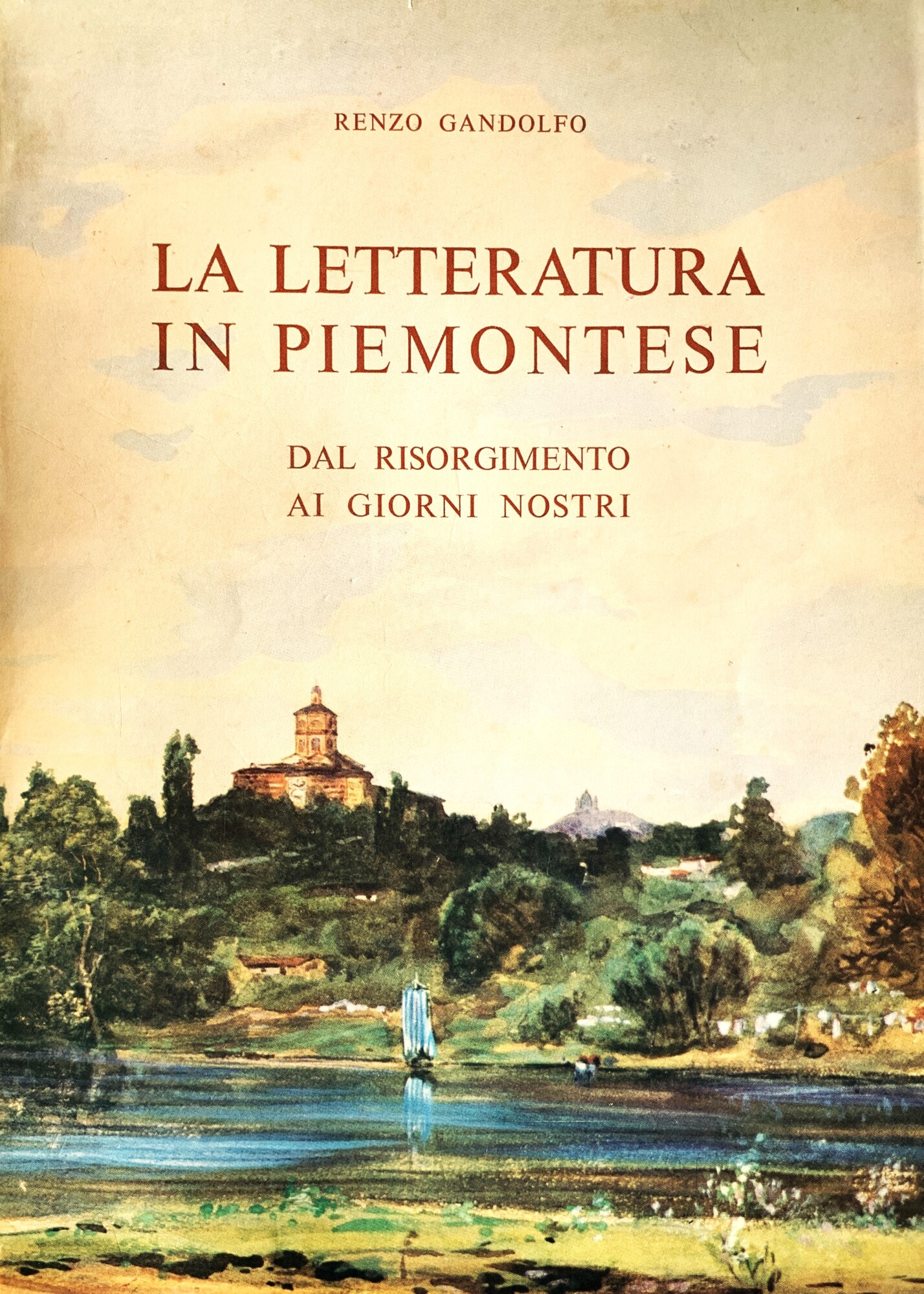 La letteratura in piemontese dal Risorgimento ai nostri giorni. Profilo …