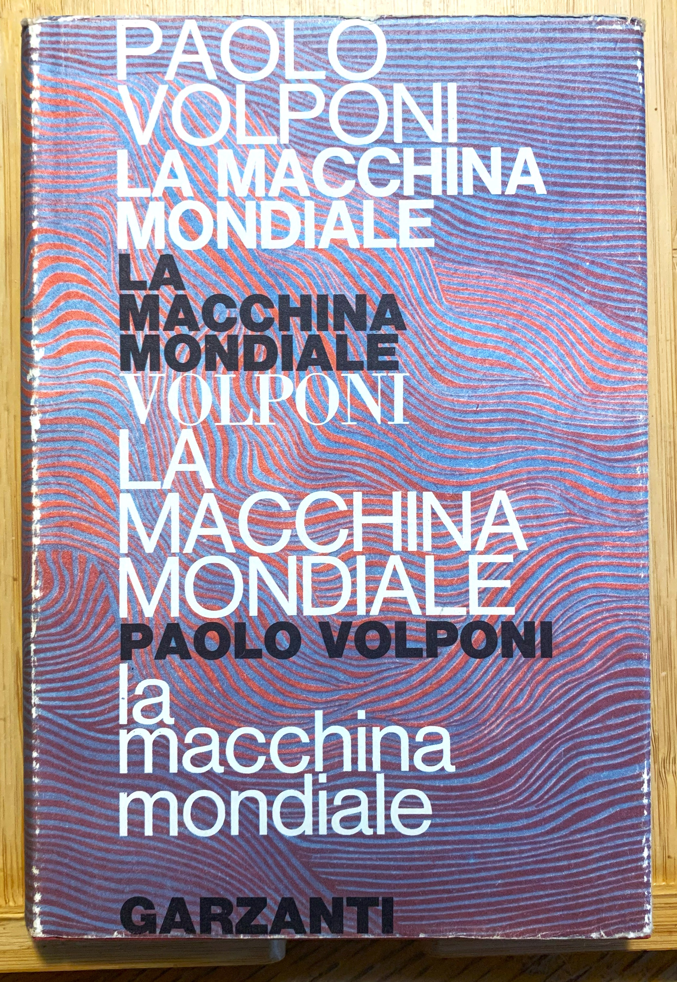 La macchina mondiale. Romanzo
