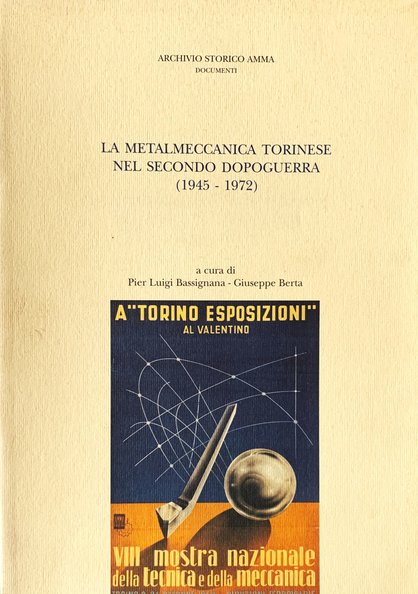 La metalmeccanica torinese nel secondo dopoguerra (1945 - 1972)