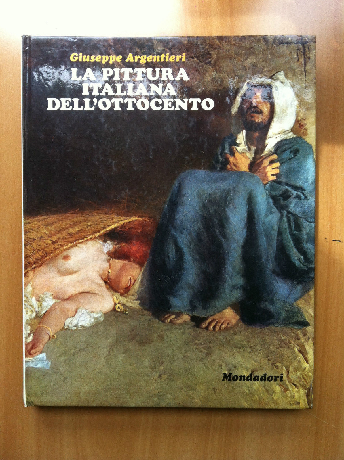 La pittura italiana dell'ottocento Giuseppe Argentieri Mondadori 1970 - E17206