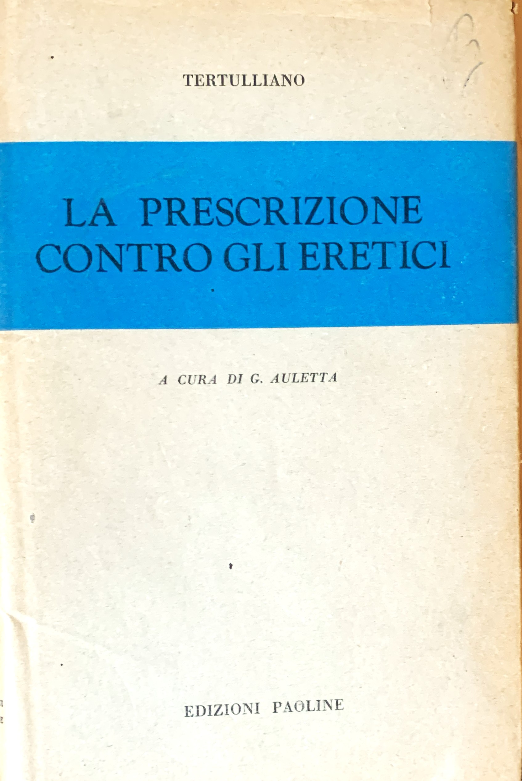 La prescrizione contro gli eretici
