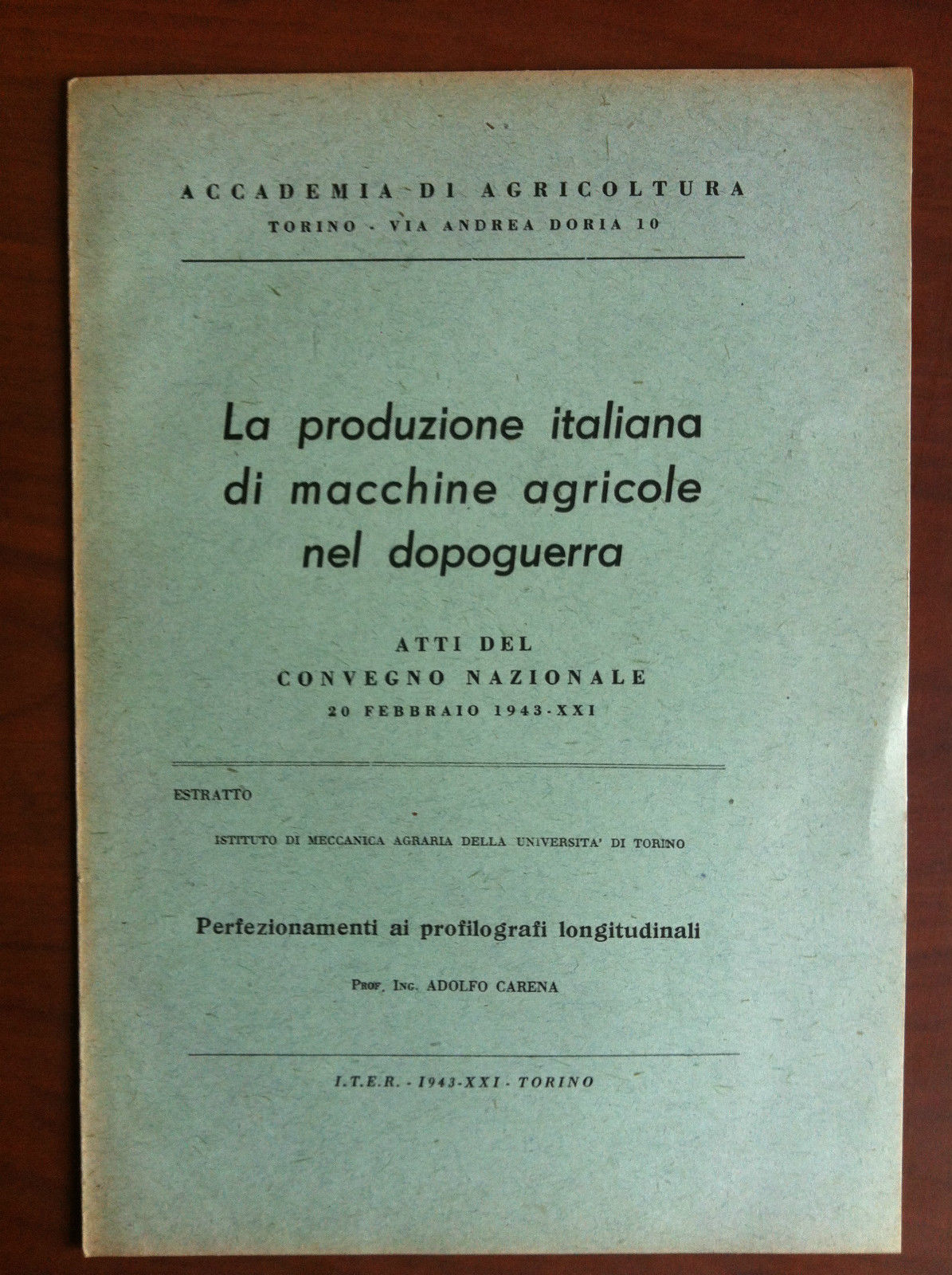 La produzione italiana di macchine agricole nel dopoguerra Carena 1943 …