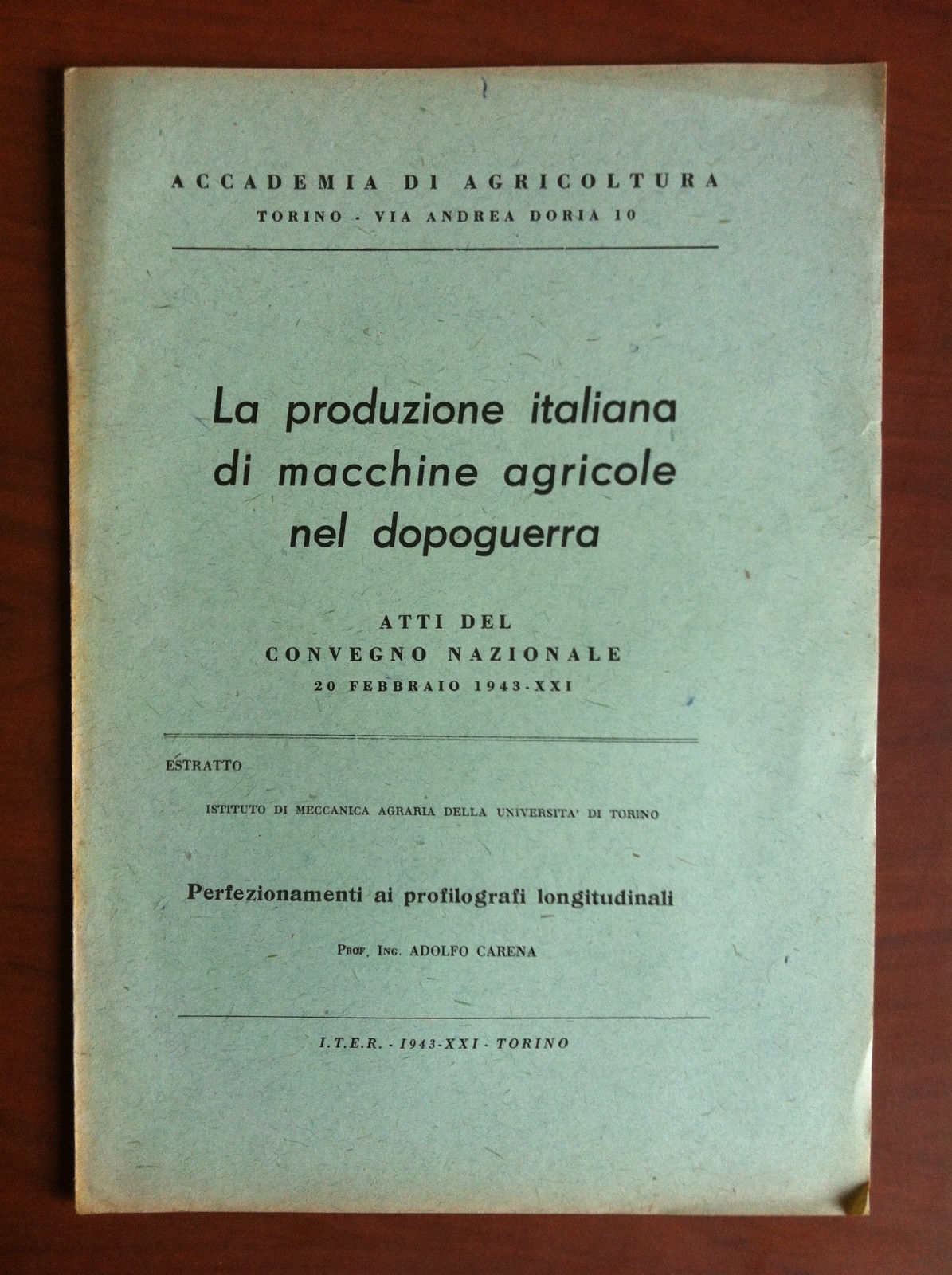 La produzione italiana di macchine agricole nel dopoguerra Carena 1943 …