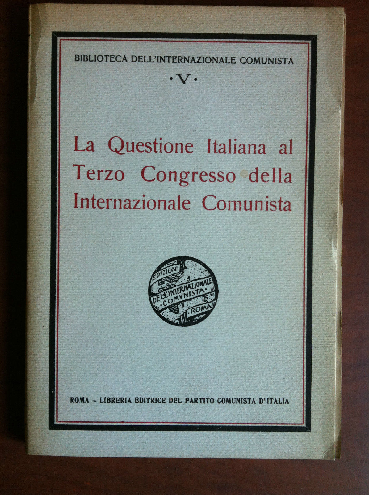 La Questione Italiana al Terzo Congresso della Internazionale Comunista - …