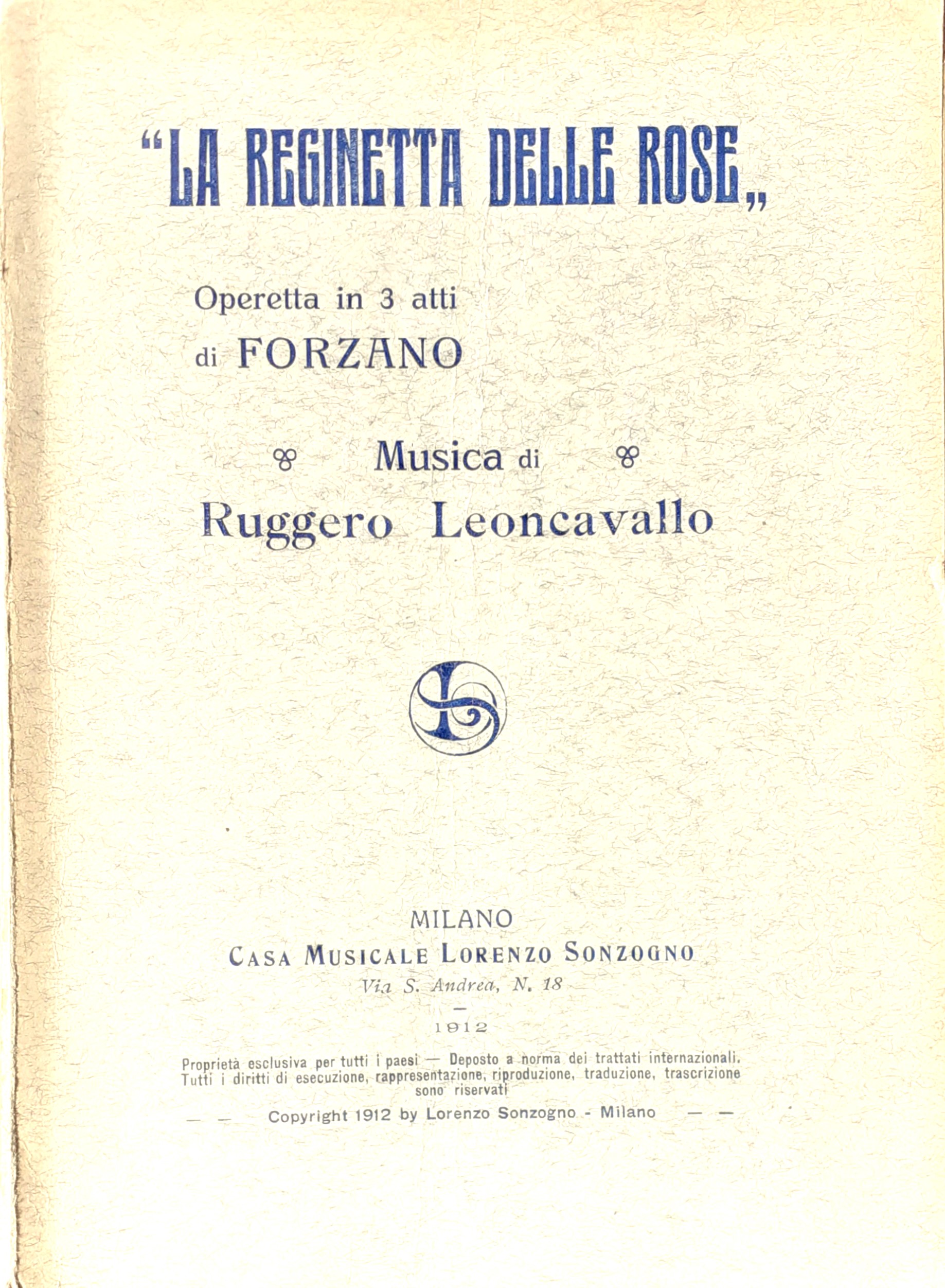 La reginetta della rose Musica di Leoncavallo Sonzogno Milano 1912