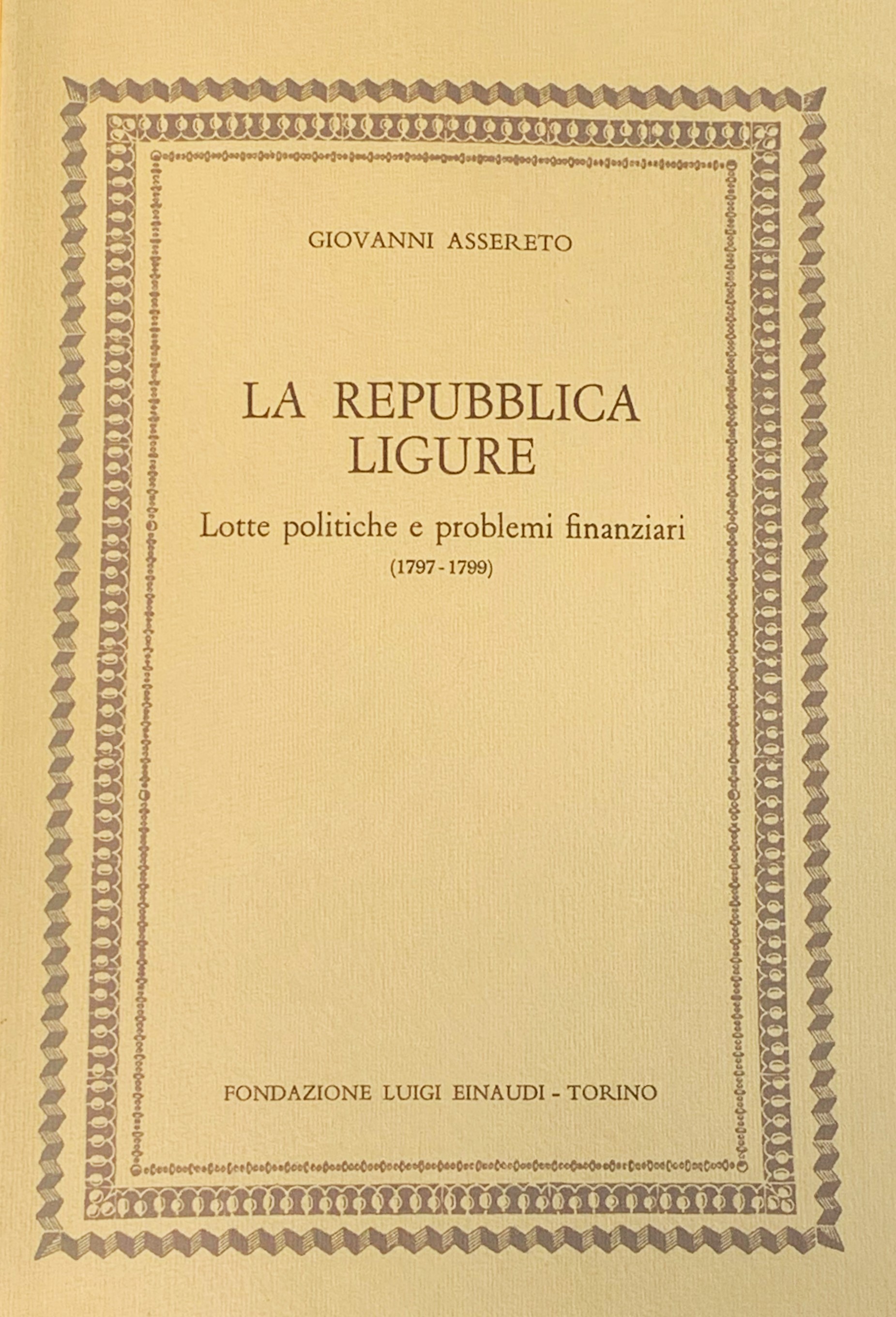 La Repubblica Ligure. Lotte politiche e problemi finanzia (1797-1799)