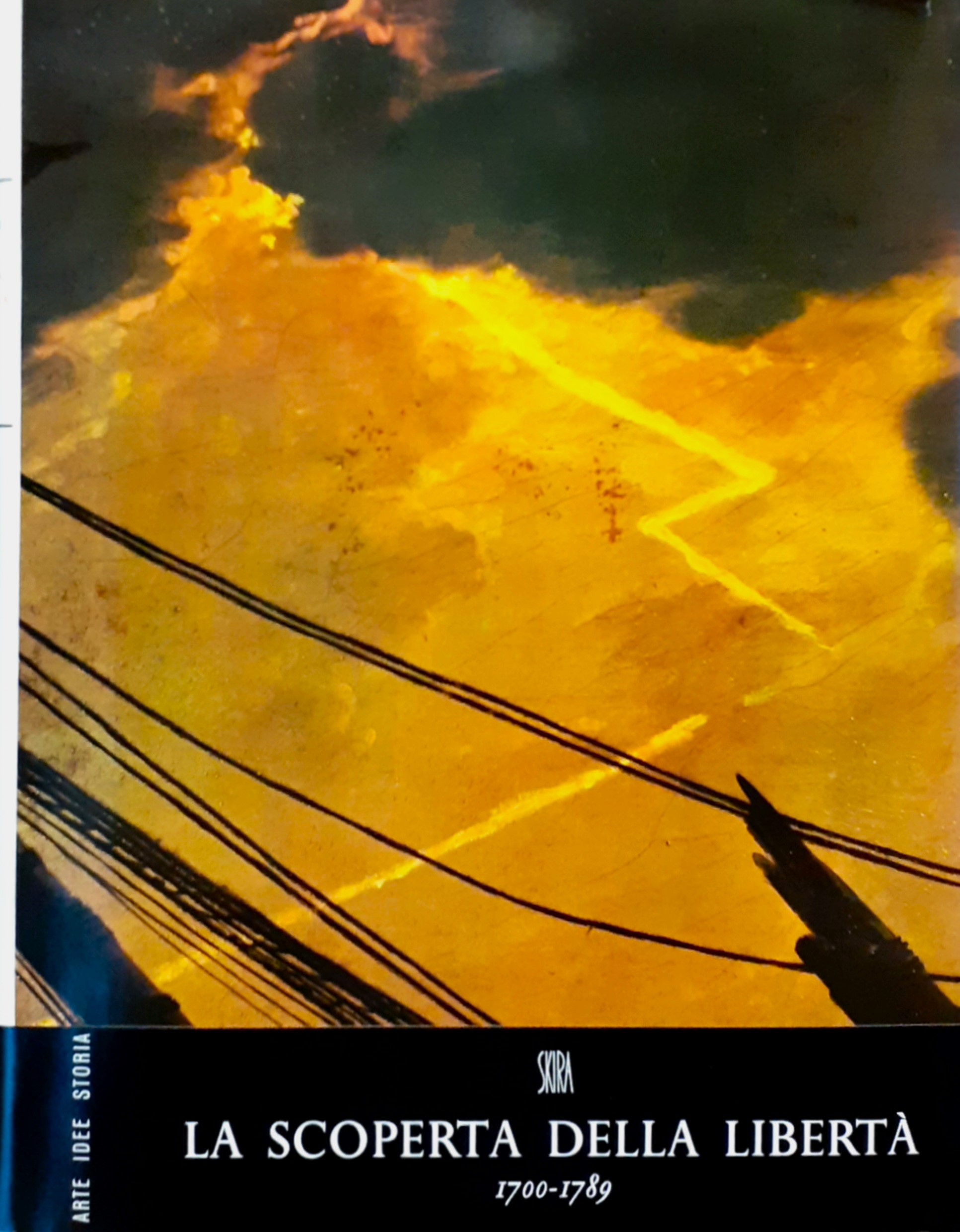 La scoperta della libertà. 1700-1789