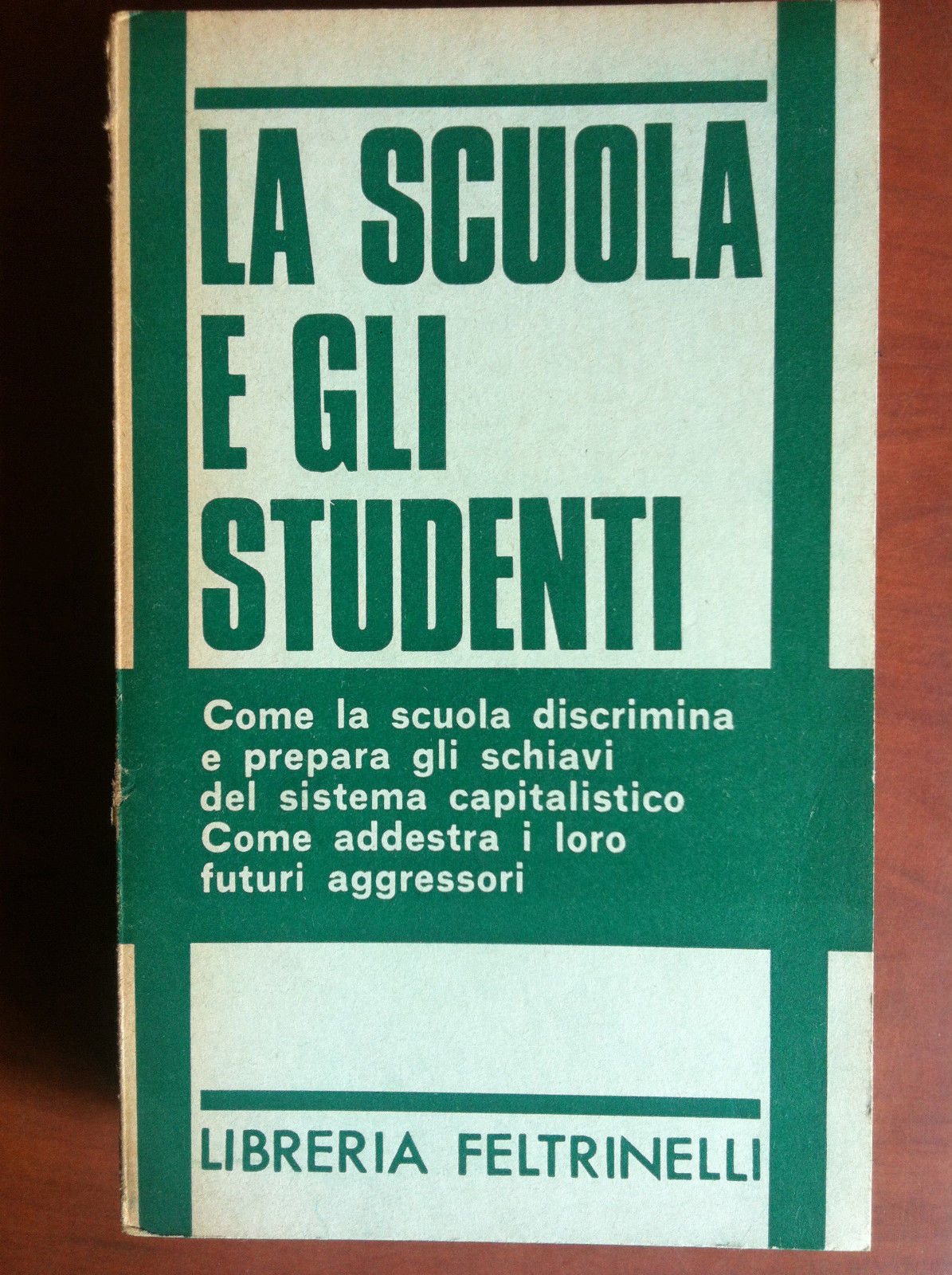 La scuola e gli studenti Libreria Feltrinelli 1968 - E13031