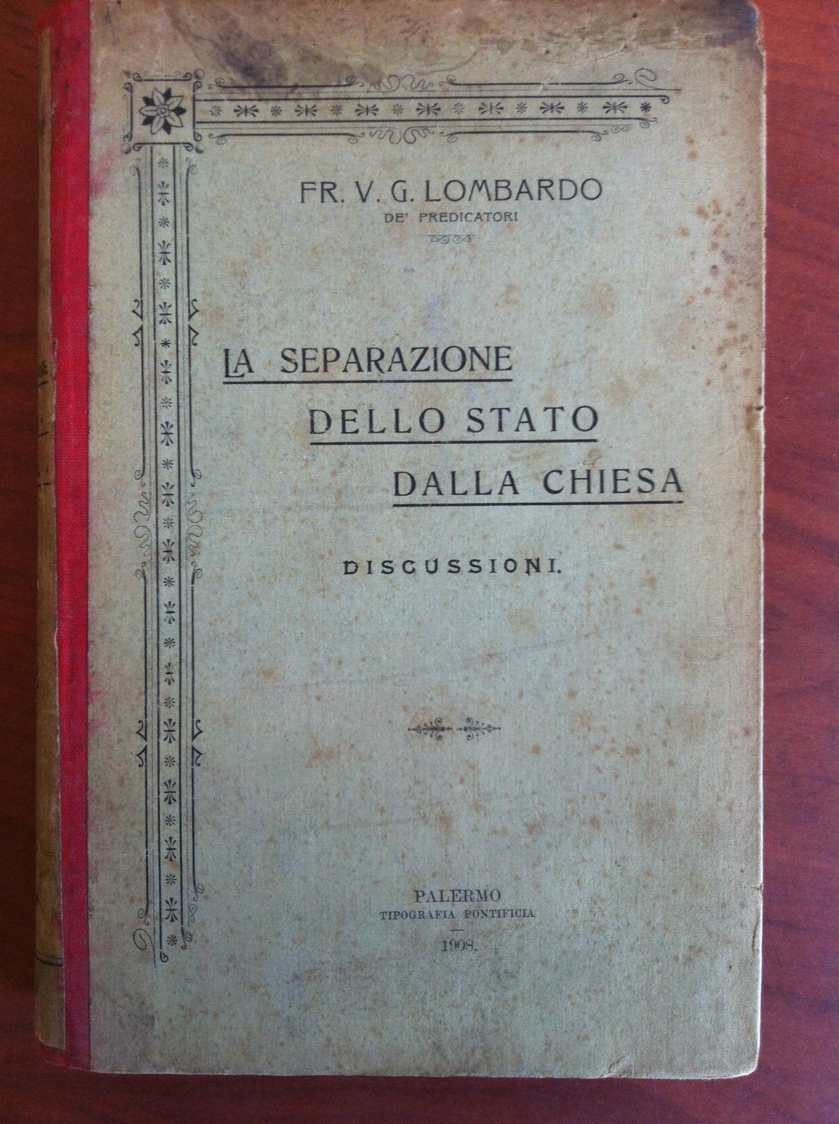 La separazione dello Stato dalla Chiesa discussioni Fr.VG Lombardo 1908 …