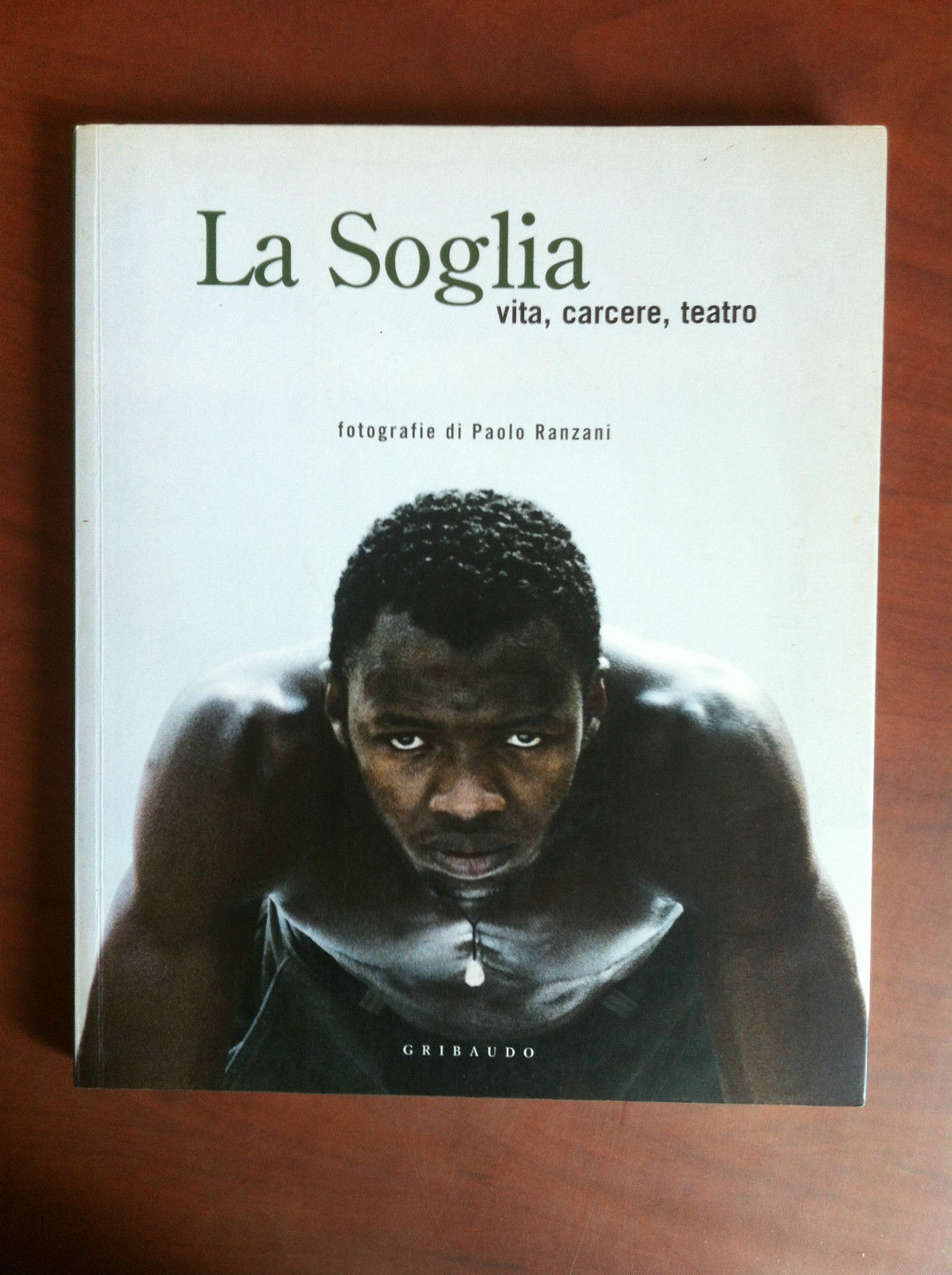 La Soglia vita, carcere, teatro Foto Ranzani Gribaudo 2008 - …