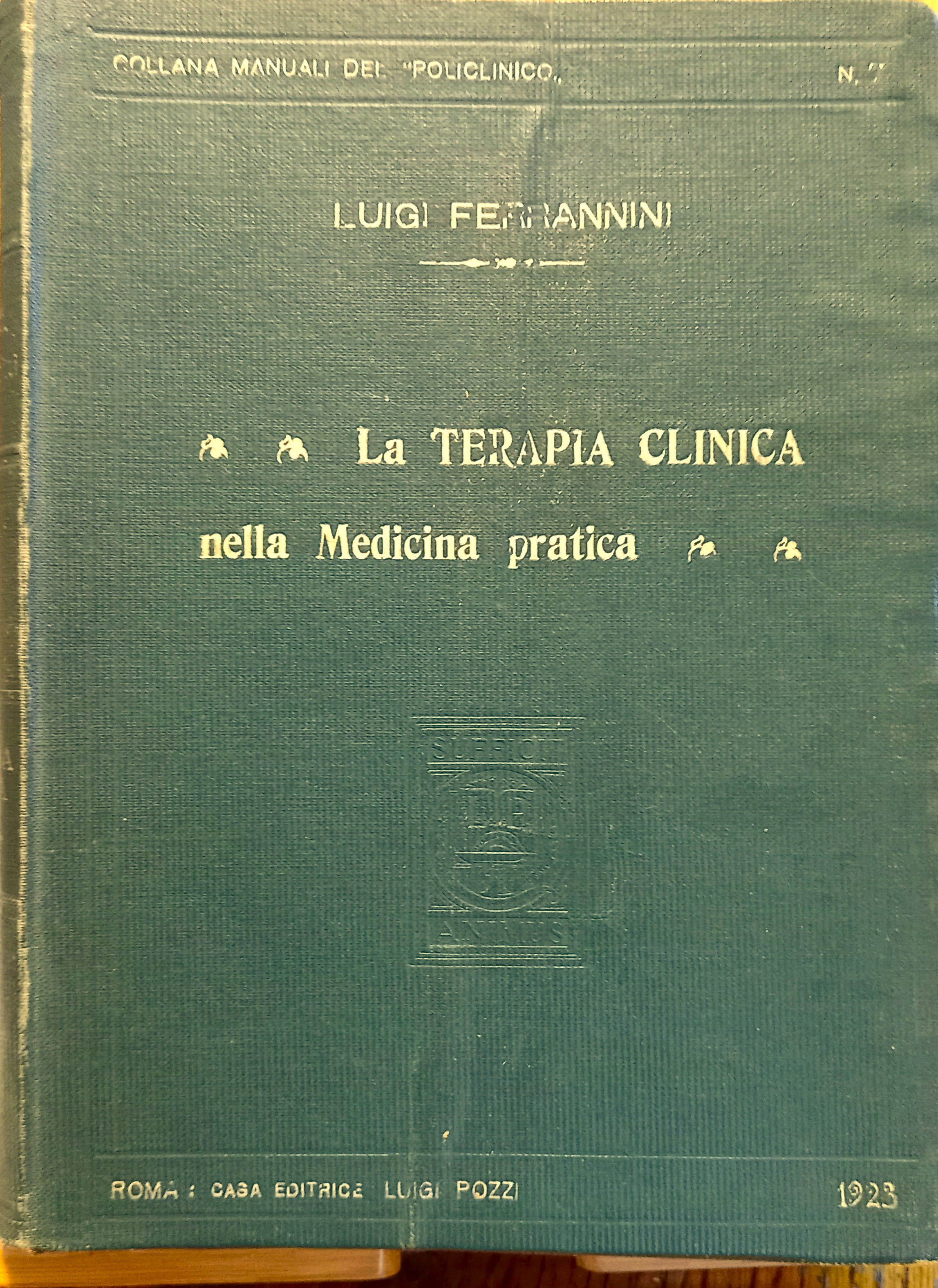 La Terapia Clinica nella Medicina pratica. Indicazioni - Prescrizioni igieniche …