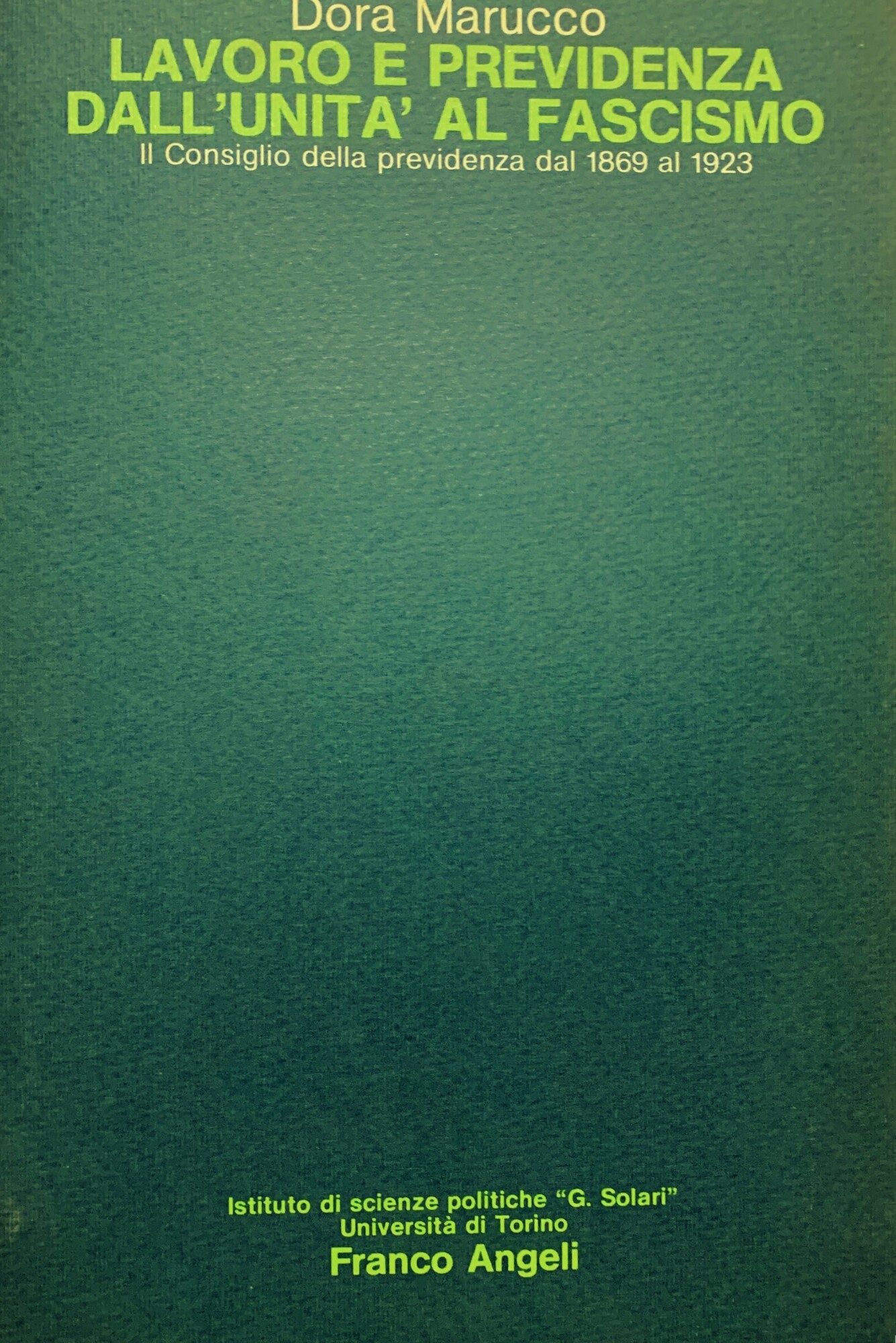 Lavoro e previdenza dall'Unità al fascismo. Il Consiglio della previdenza …