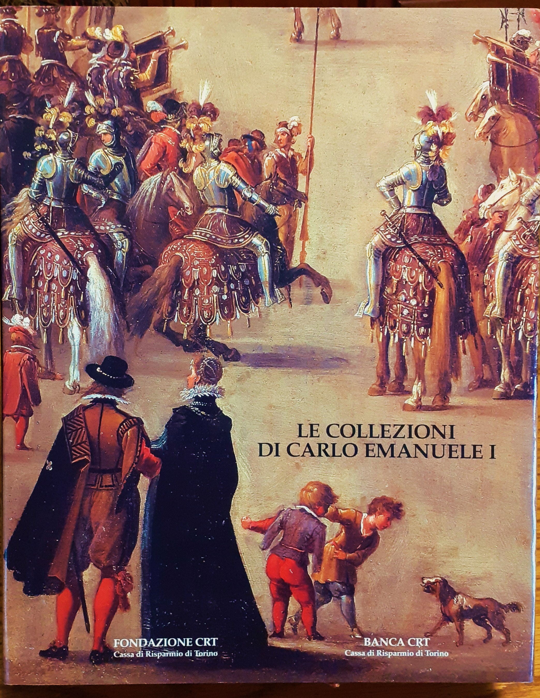 Le collezioni di Carlo Emanuele I di Savoia Fondazione CRT …