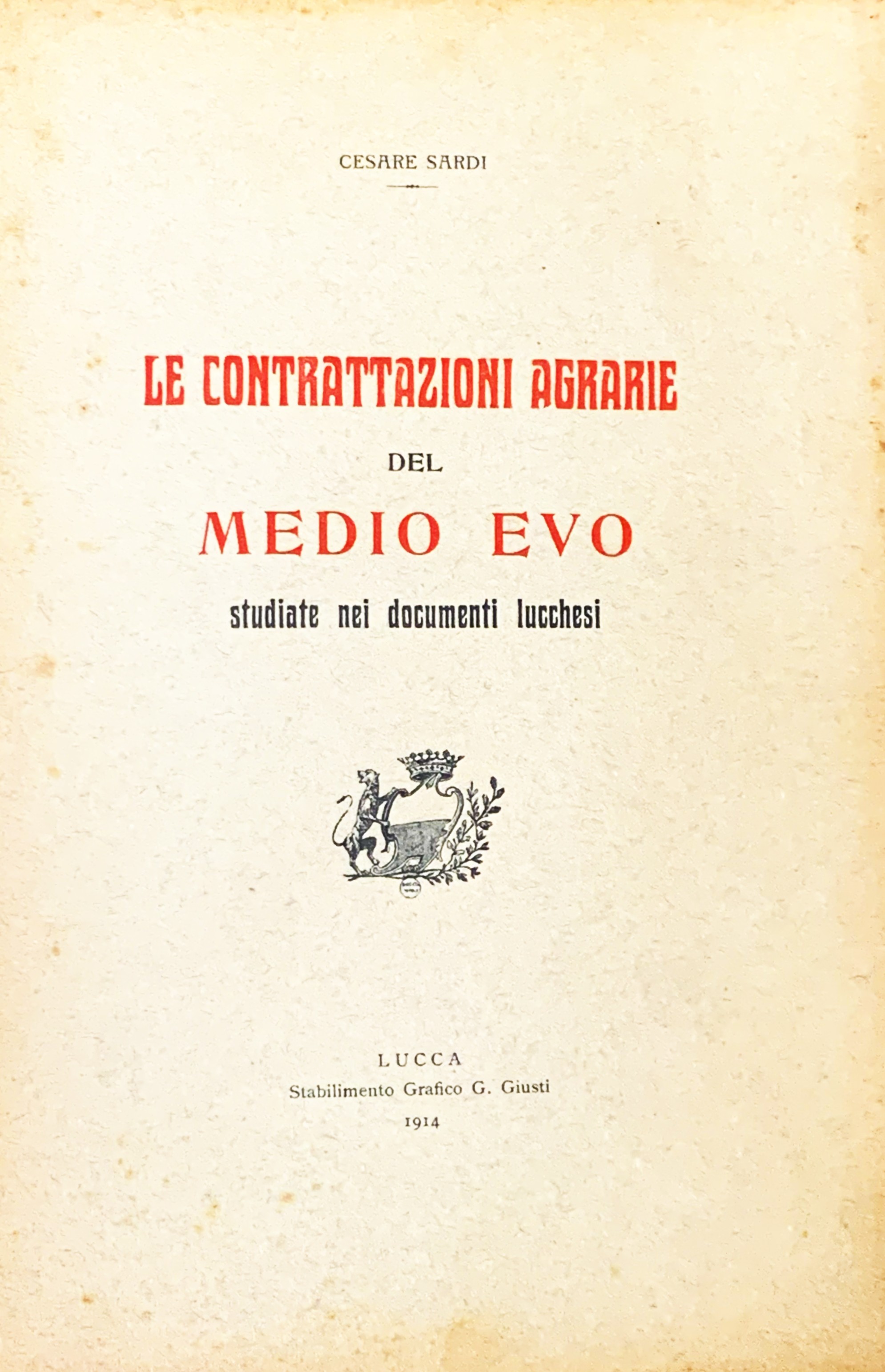 Le contrattazioni agrarie del Medio Evo studiate nei documenti lucchesi
