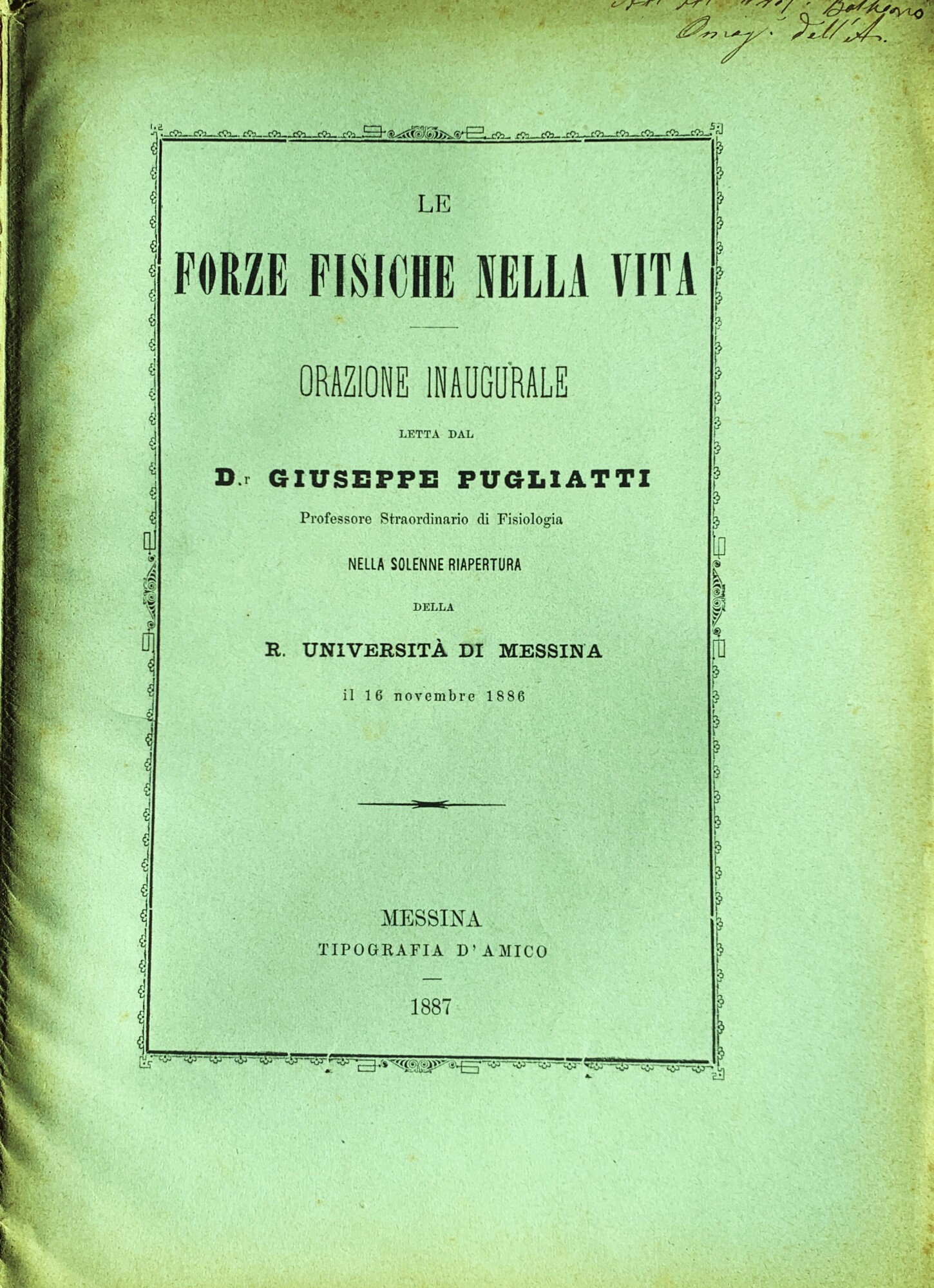Le forze fisiche nella vita. Orazione inaugurale letta dal D.r …