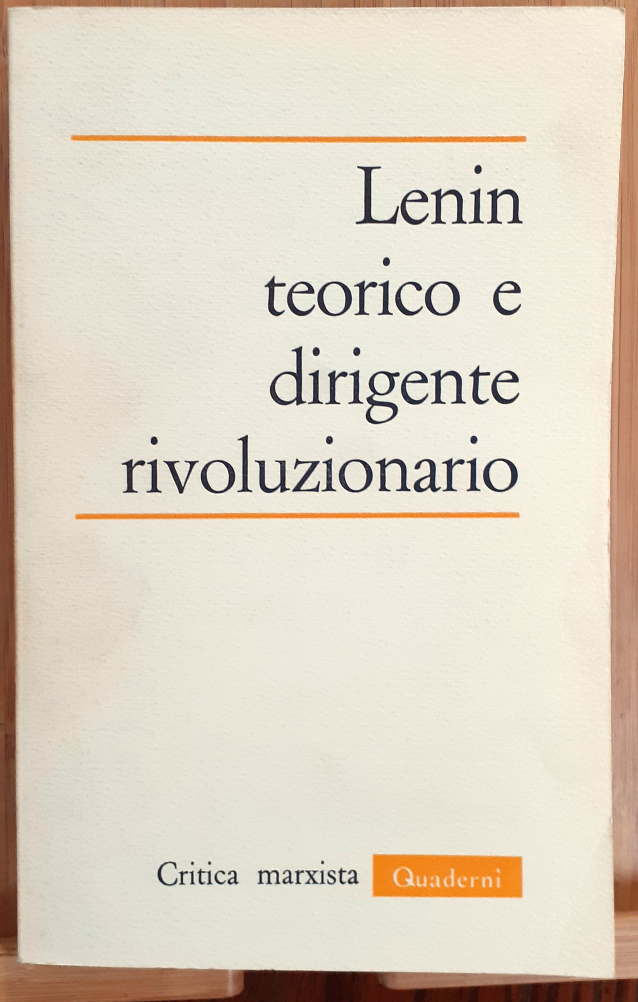 Lenin teorico e dirigente rivoluzionario