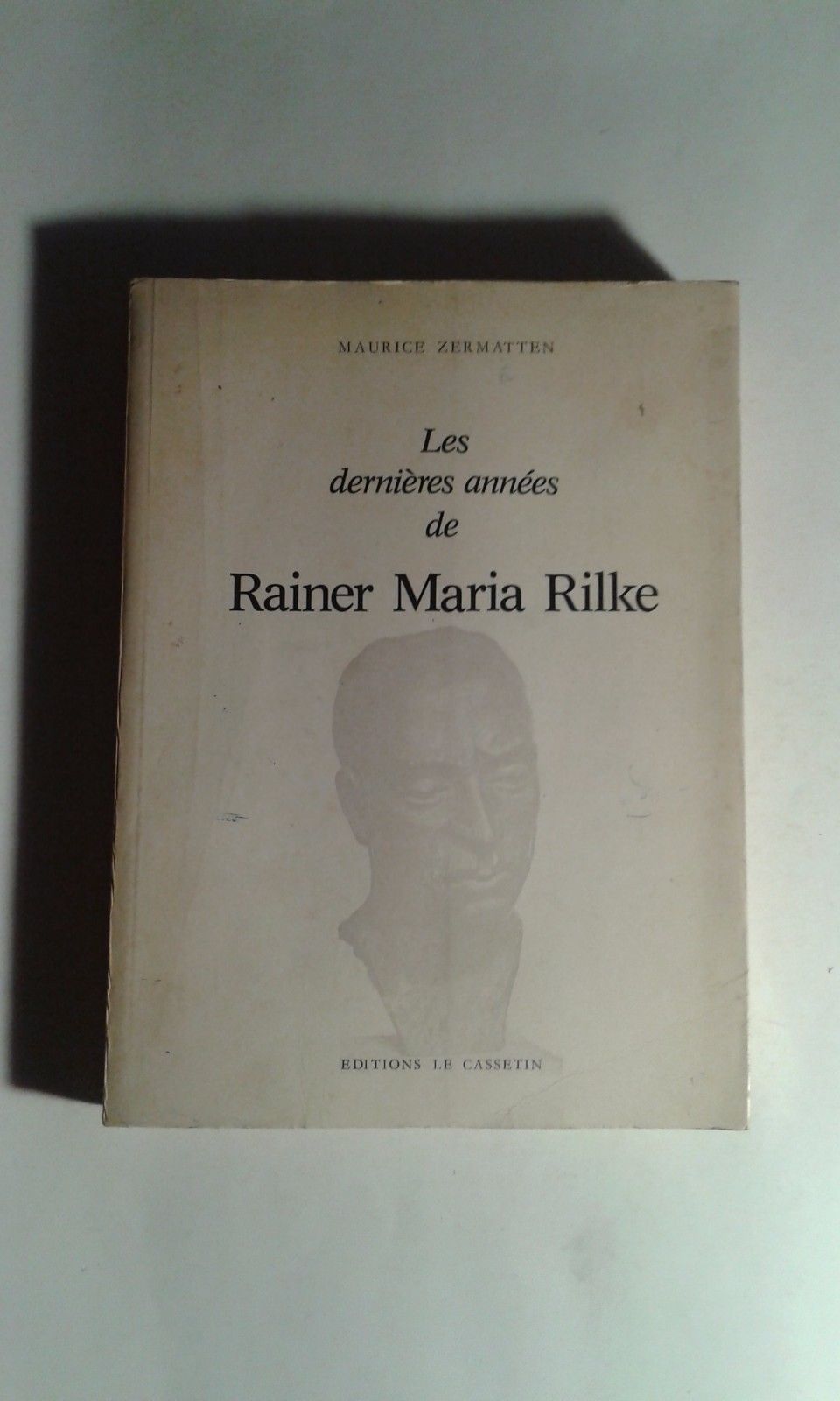 Les dernières années de Rainer Maria Rilke