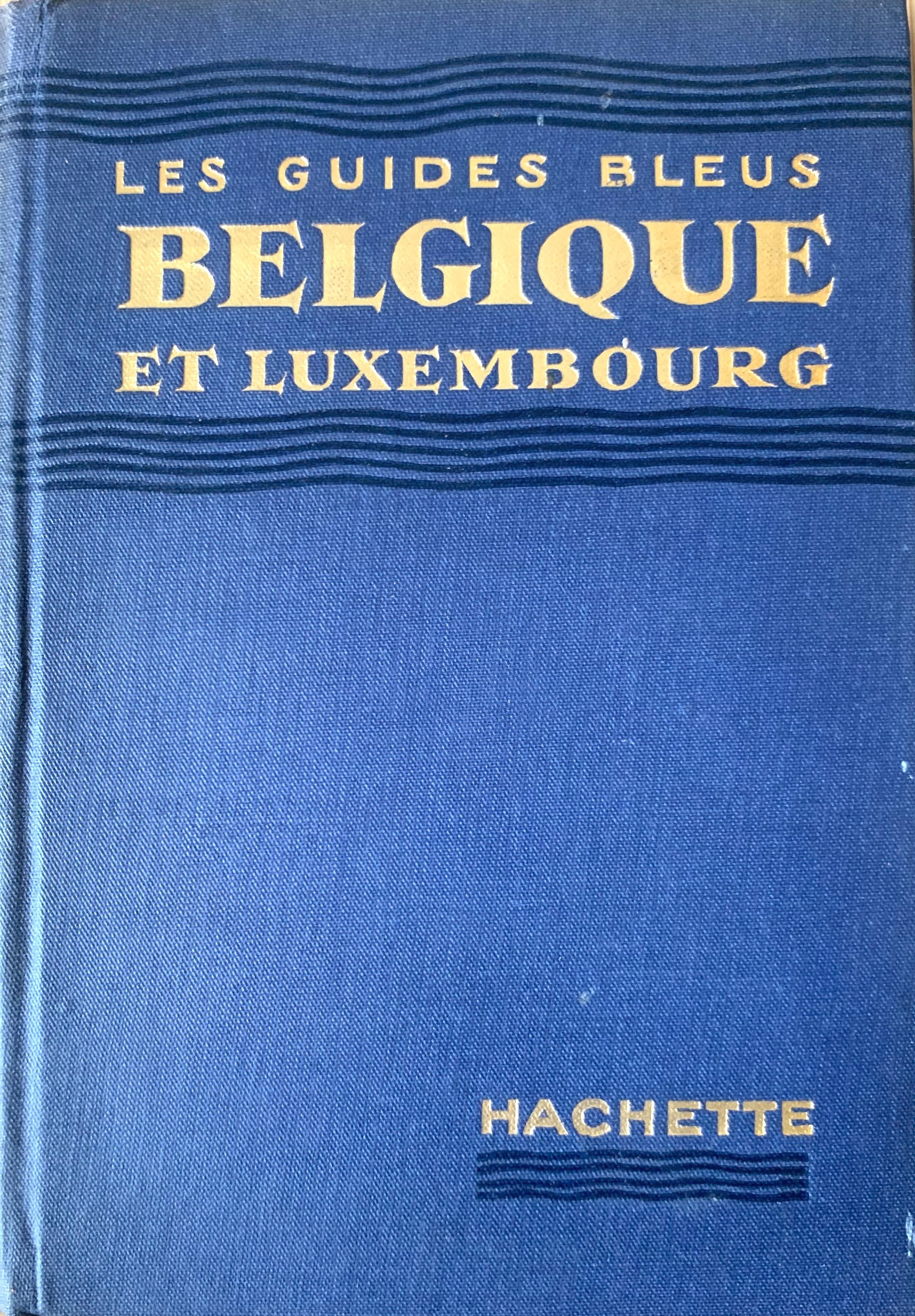 Les Guides Bleus. Belgique et Luxembourg