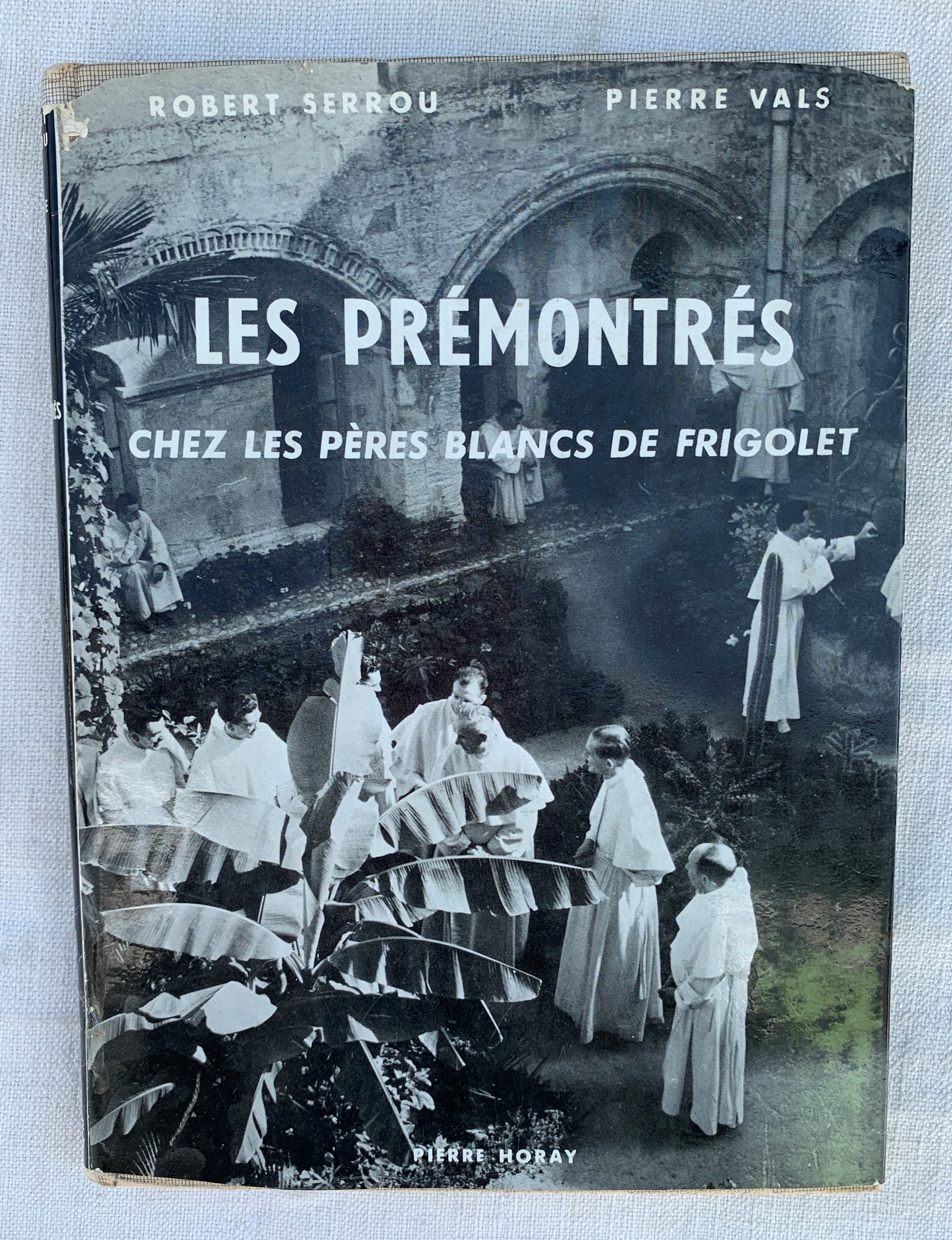 Les Prémontrés. Chès les Pères Blancs de Frigolet