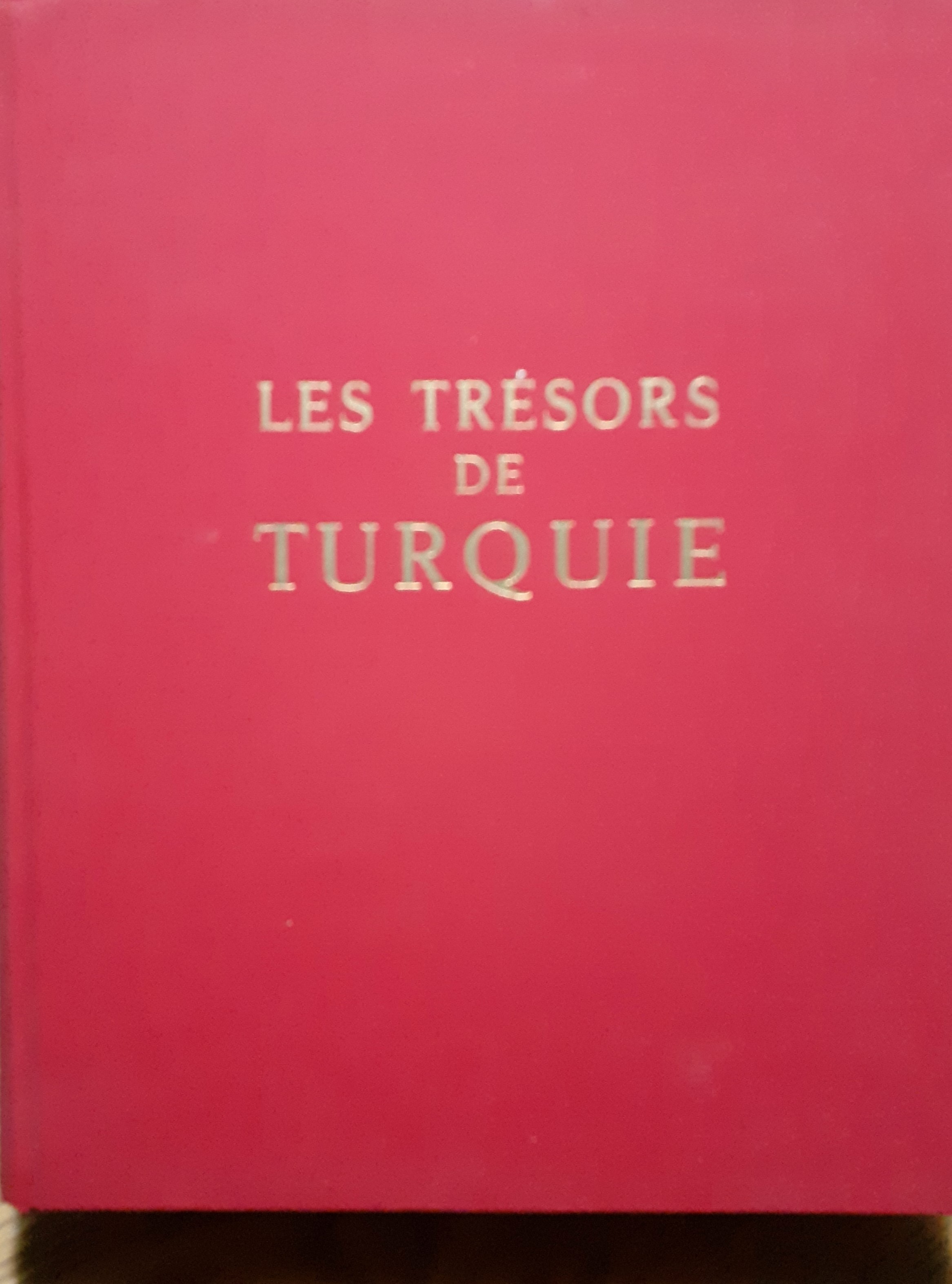 Les trésors de Turquie. L'Anatolie des premiers empires, Byzance, Les …