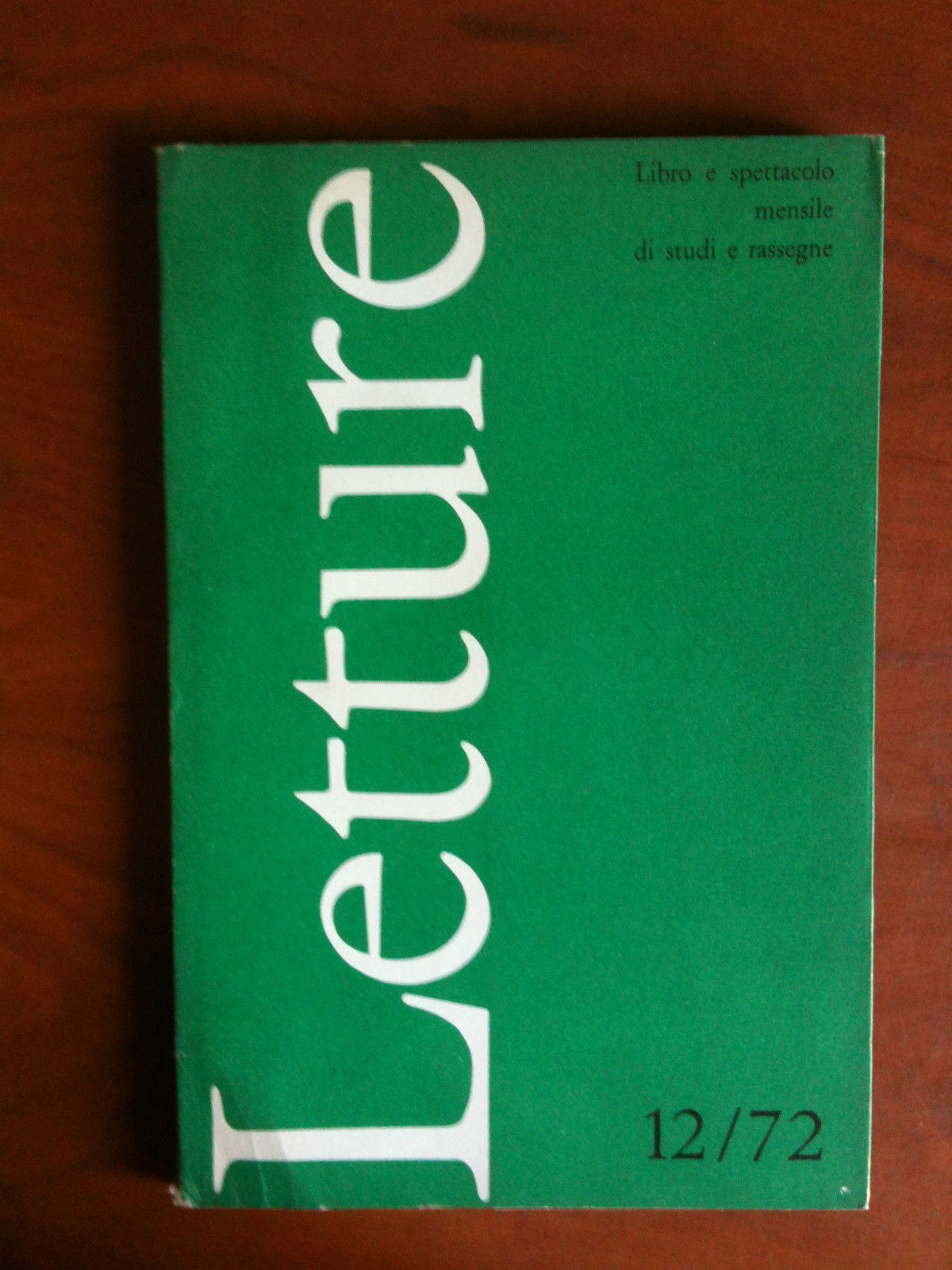 LETTURE Libro e spettacolo mensile di studi e rassegne 12/72