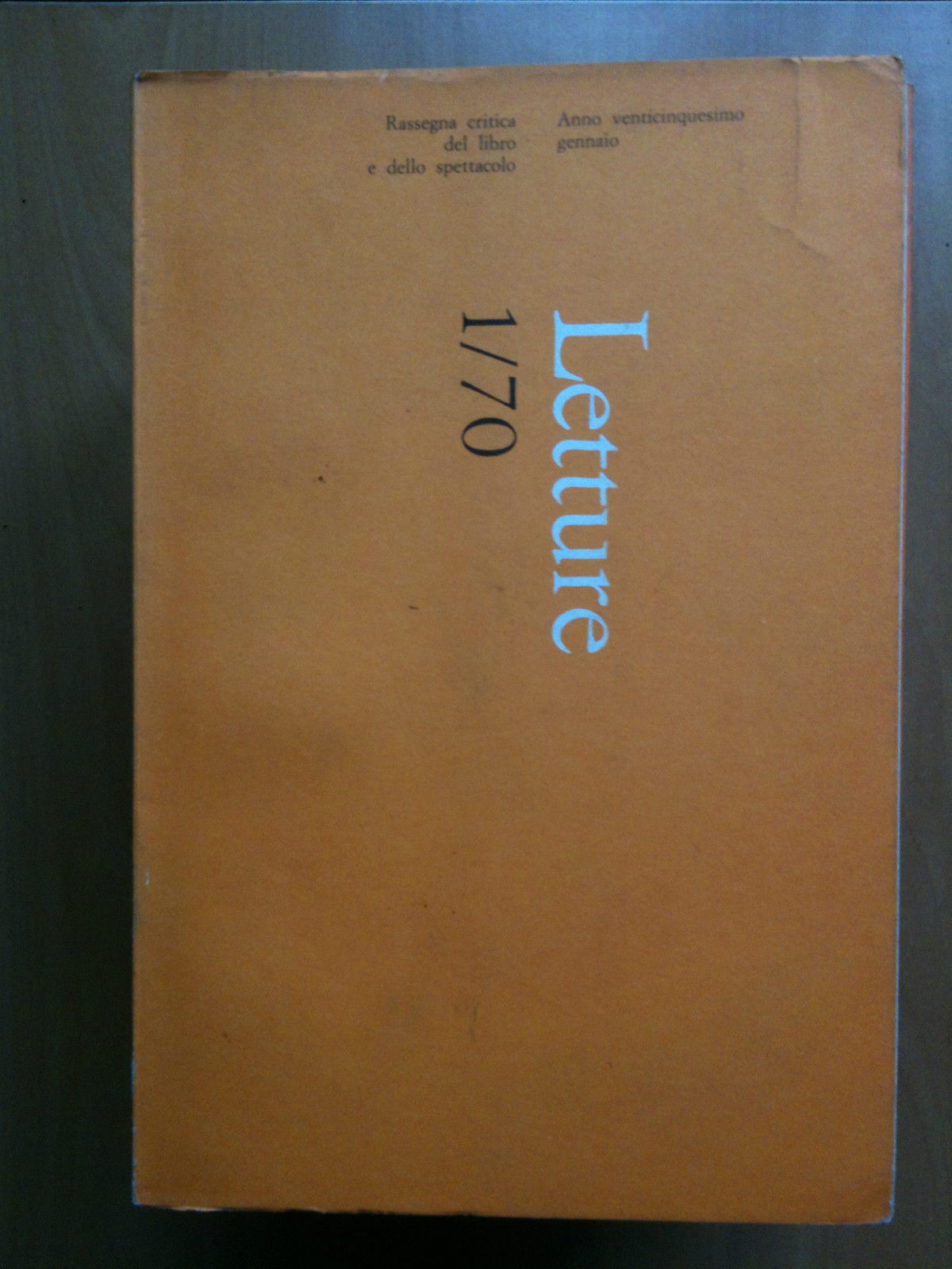 LETTURE Rassegna critica del ibro e dello spettacolo Anno XXV …