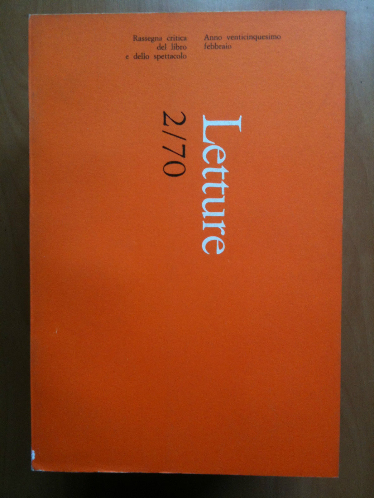 LETTURE Rassegna critica del ibro e dello spettacolo Anno XXV …