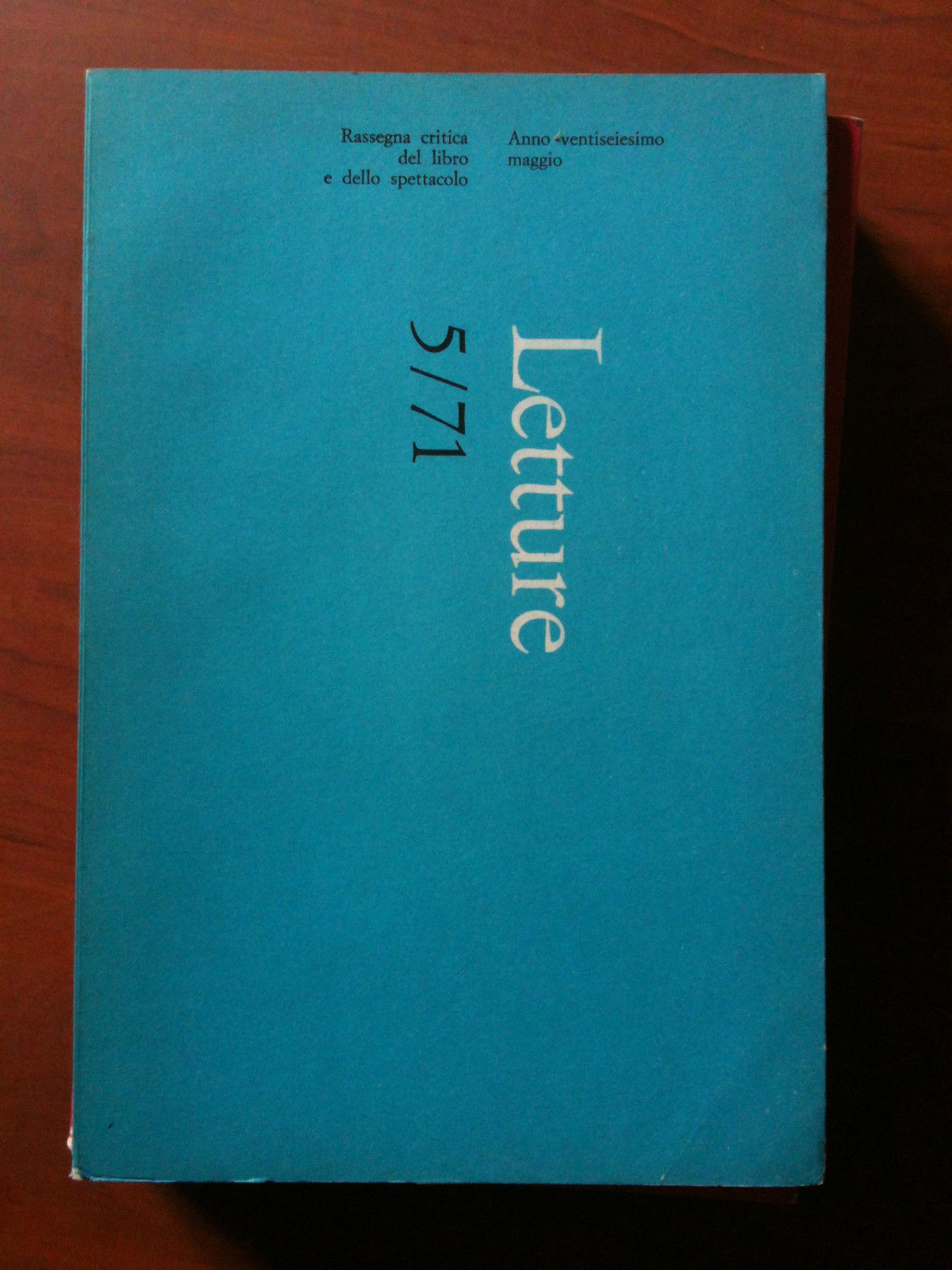 LETTURE rassegna critica del libro e dello spettacolo Anno XXVI …