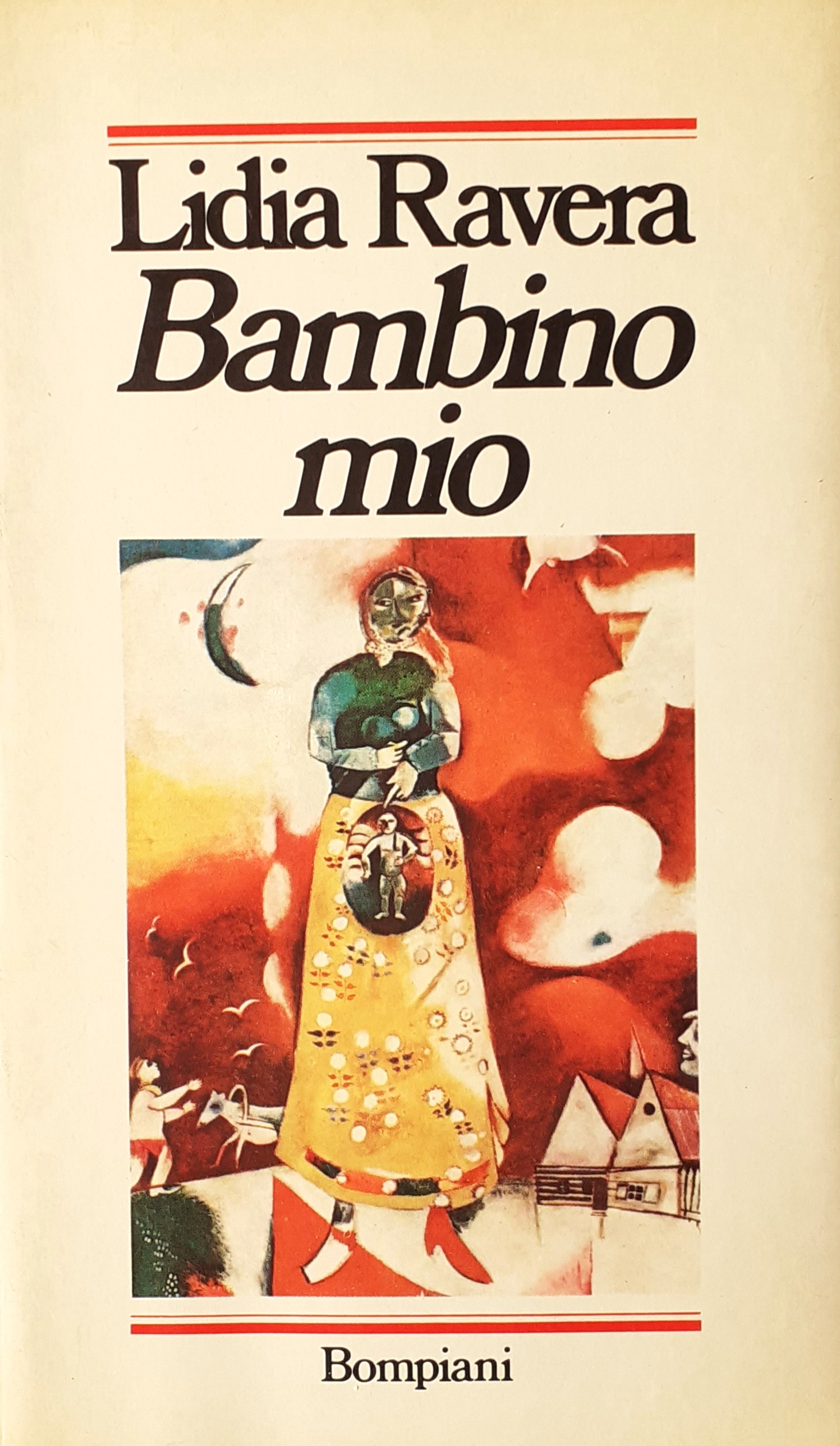 Lidia Ravera Bambino mio - Bompiani 1979