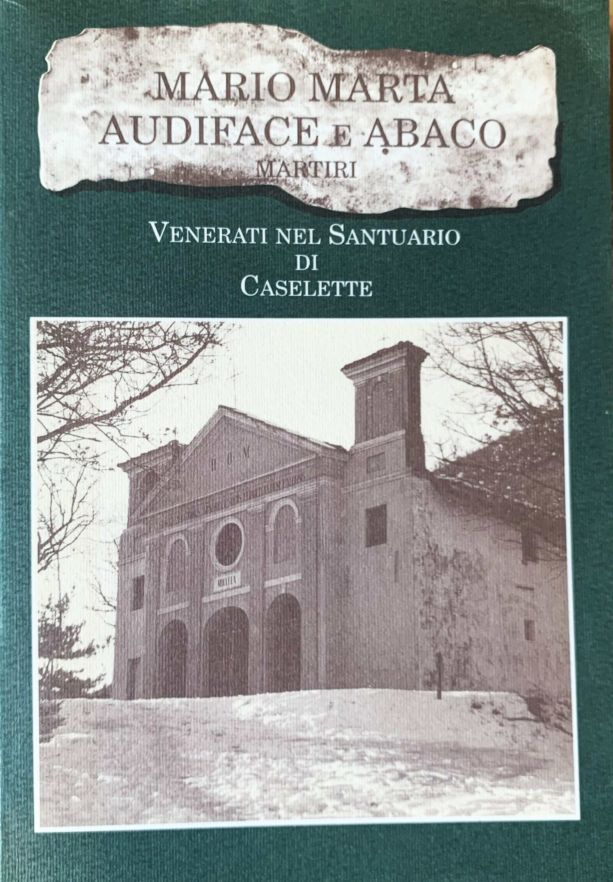 Mario, Marta, Audiface e Abaco martiri venerati nel Santuario di …