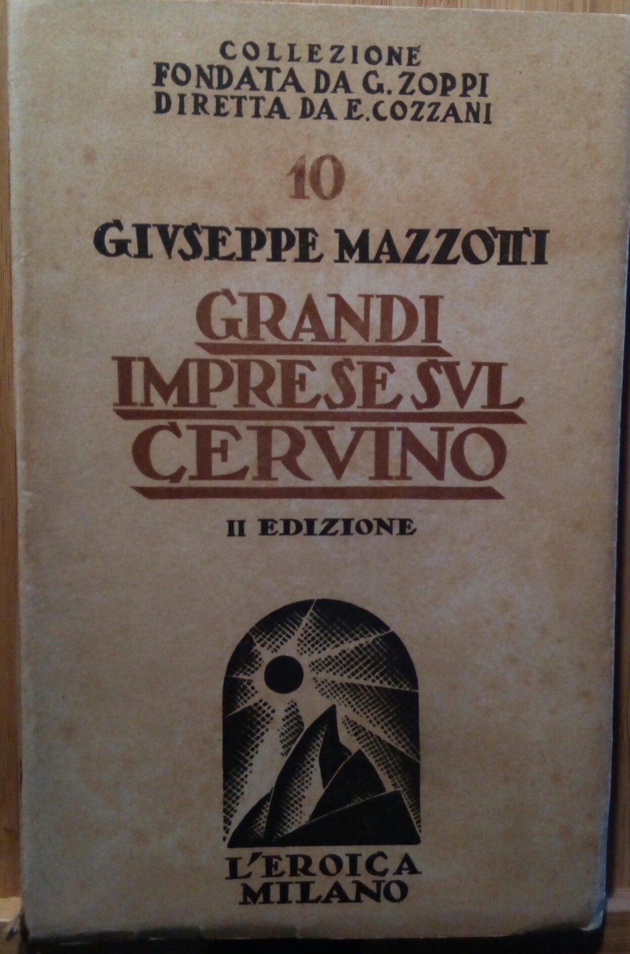 Mazzotti " Grandi imprese sul Cervino" L'Eroica Milano 1944