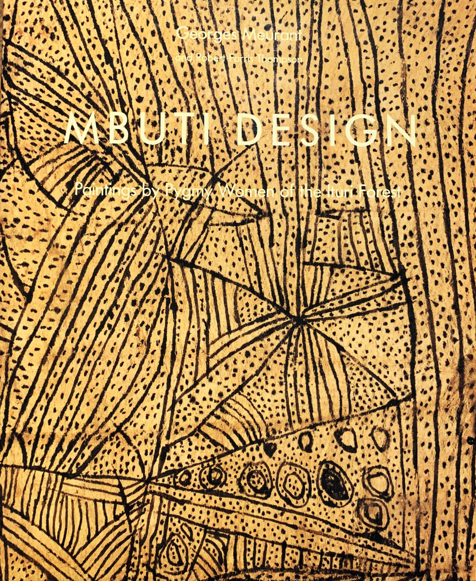 Mbuti Design. Paintings by Pygmy Women of the Ituri Forest