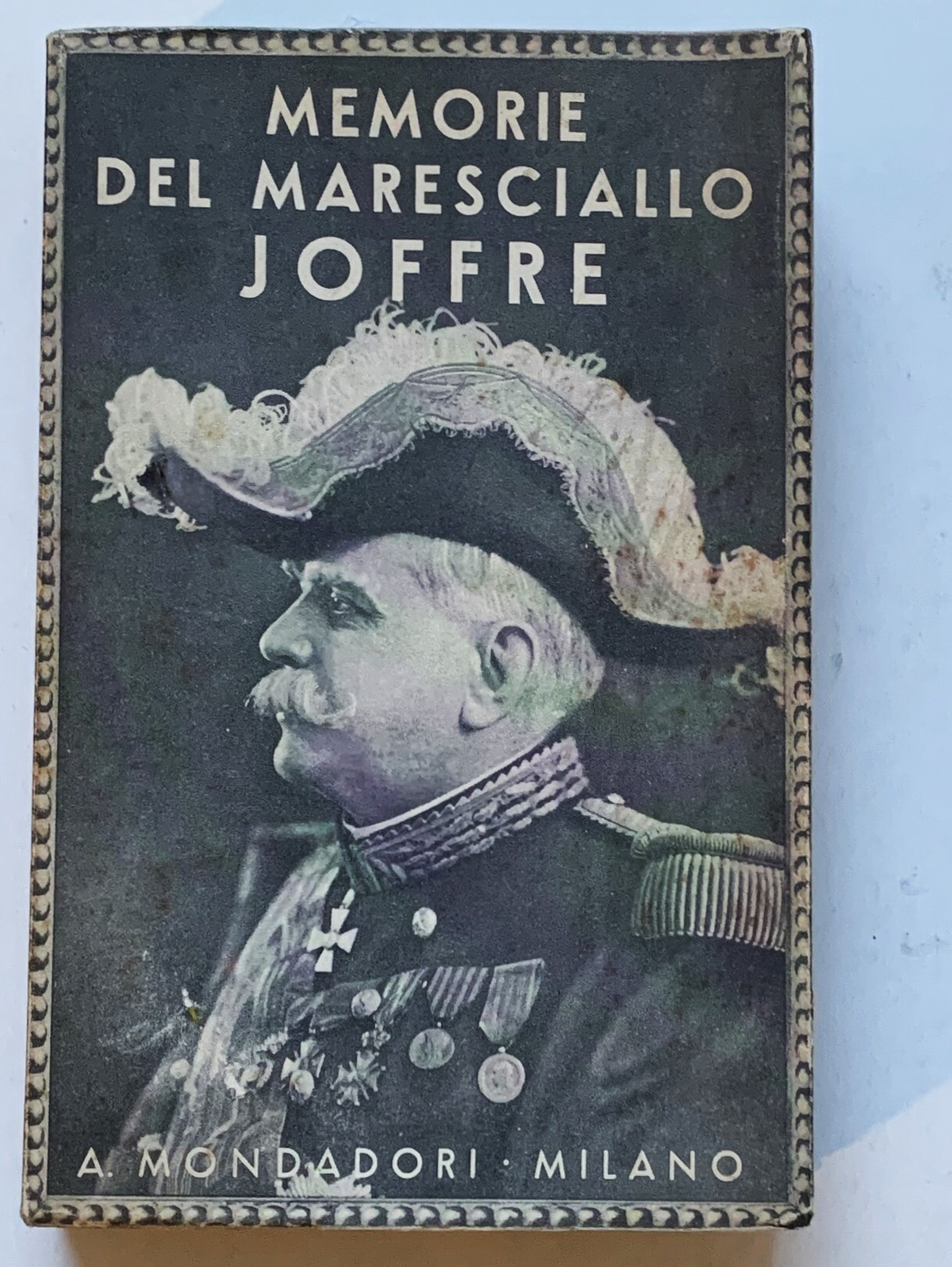Memorie del Maresciallo Joffre. Volume I e Volume II