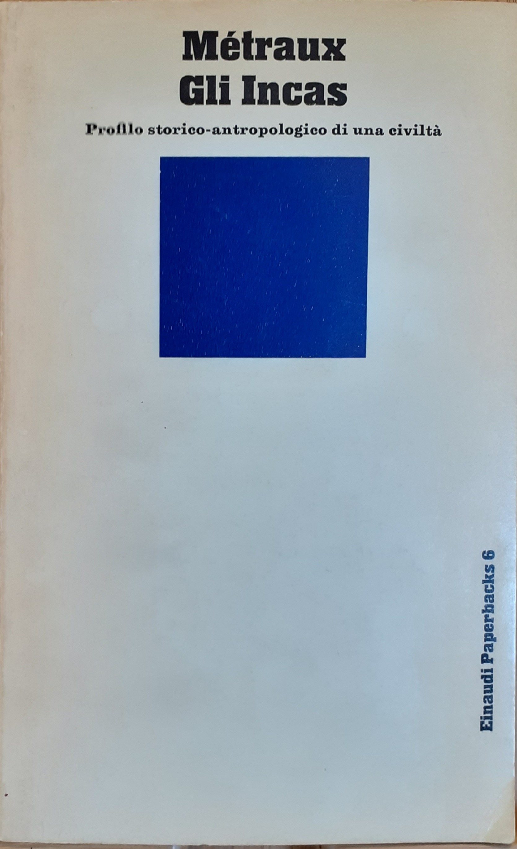 Métreau Gli Incas - Einaudi 1968