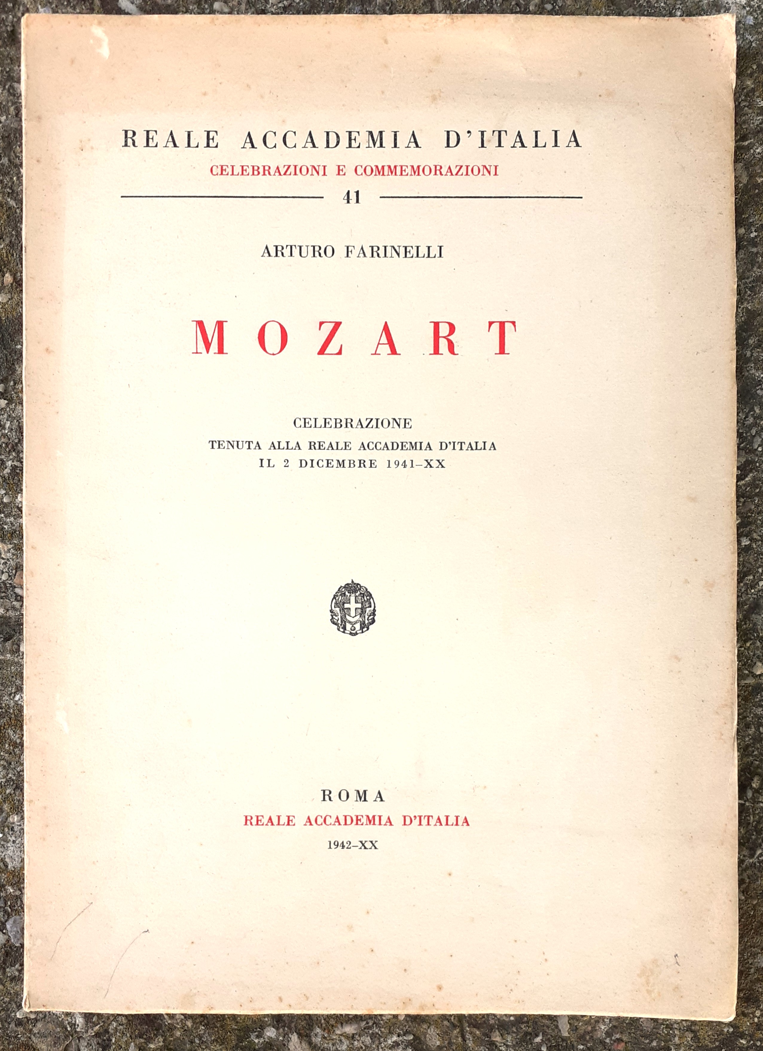 Mozart Celebrazione tenuta alla Reale Accademia d'Italia 1941 con dedica …
